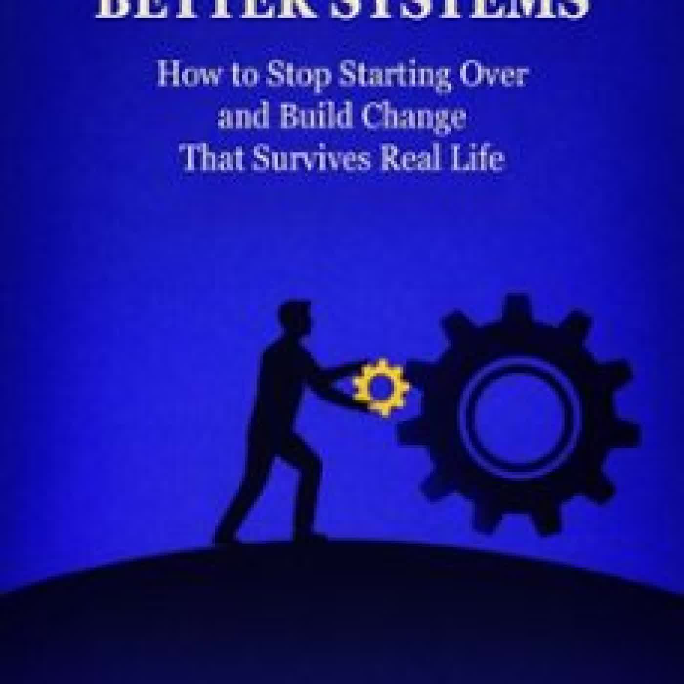 BIGGER HUMANS, BETTER SYSTEMS JAMES WU