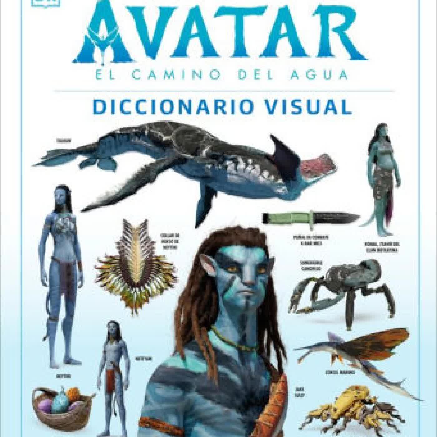 Avatar: El camino del agua. Diccionario visual (Avatar The Way of Water The Visual Dictionary) by DK on Iphone New Format