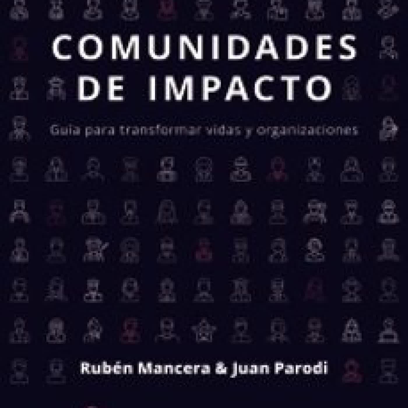 COMUNIDADES DE IMPACTO (SOCIAL MEDIA) RUBEN MANCERA, JUAN PARODI