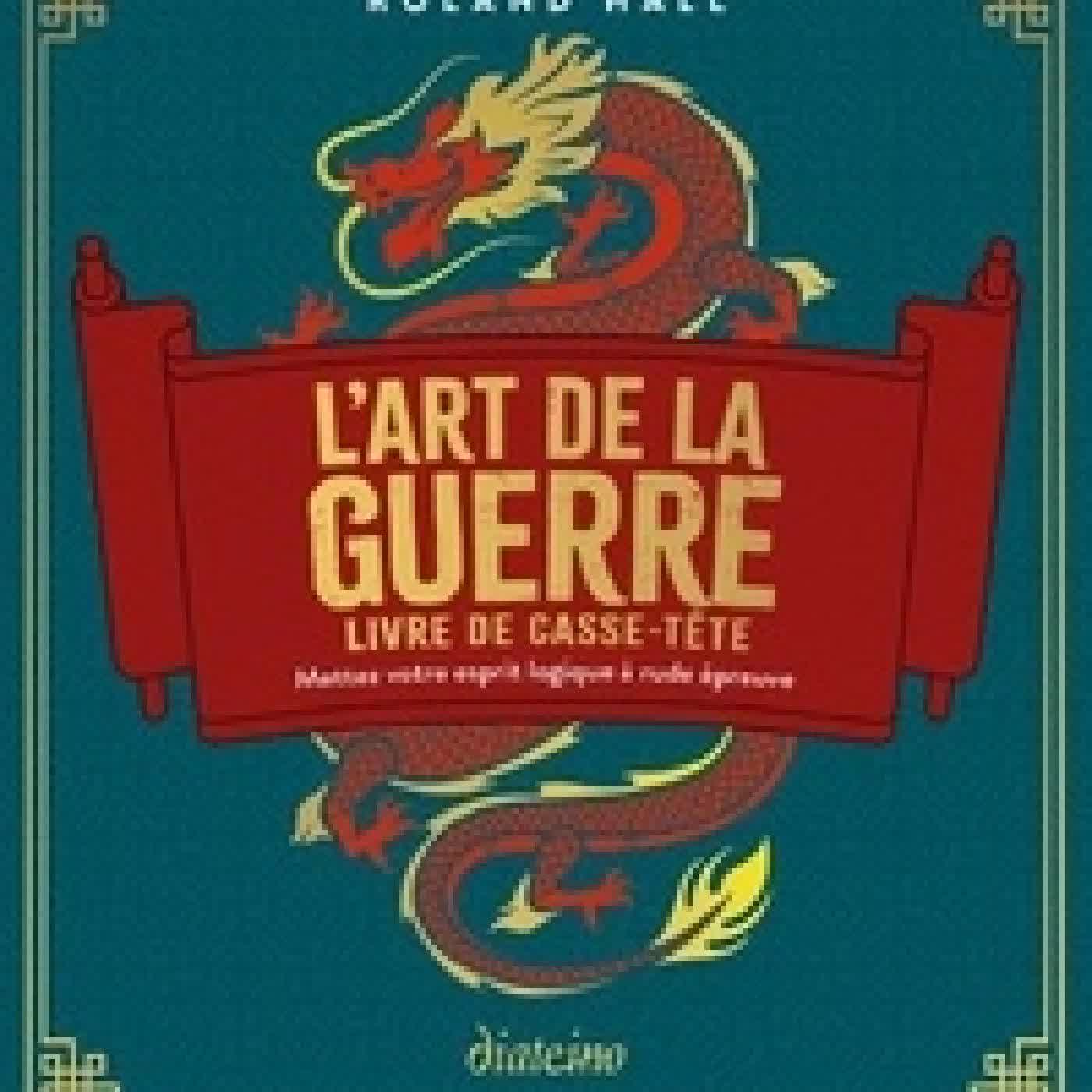 Lire en ligne : L'Art de la guerre - Livre de casse-tête, Mettez votre esprit logique à rude épreuve