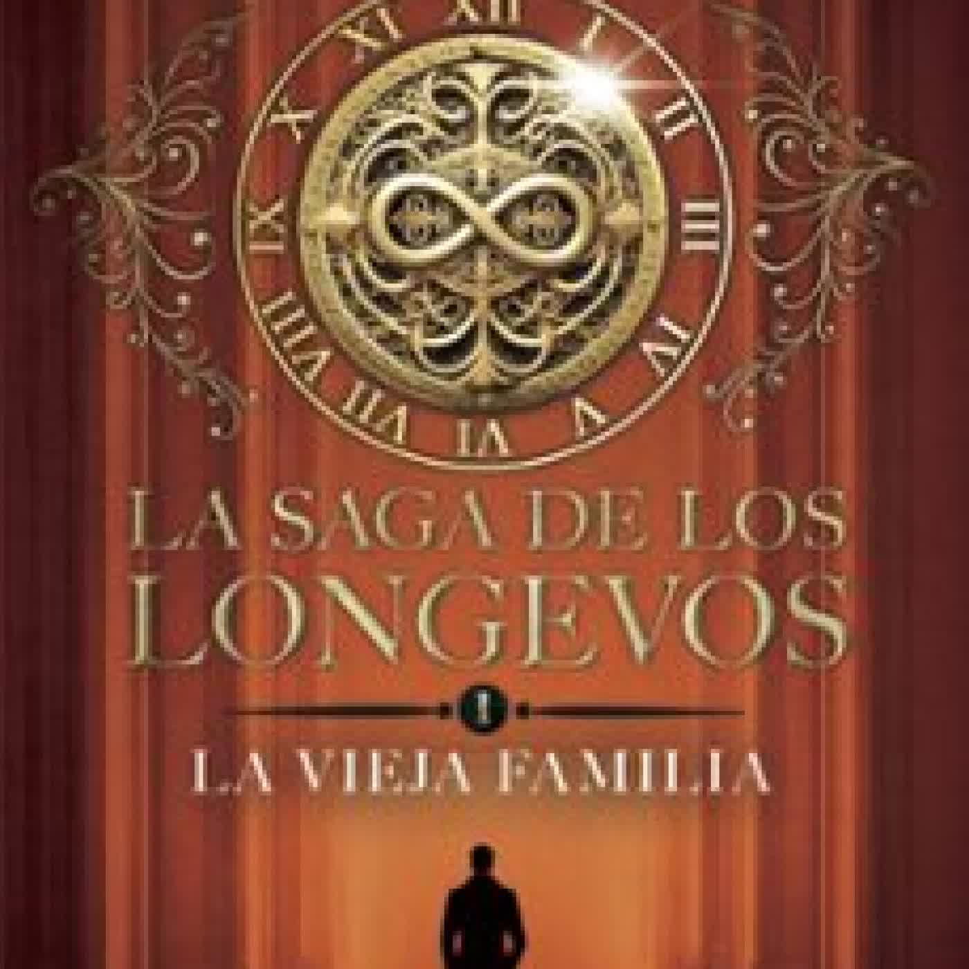 LA SAGA DE LOS LONGEVOS 1. LA VIEJA FAMILIA Eva García Sáenz de Urturi