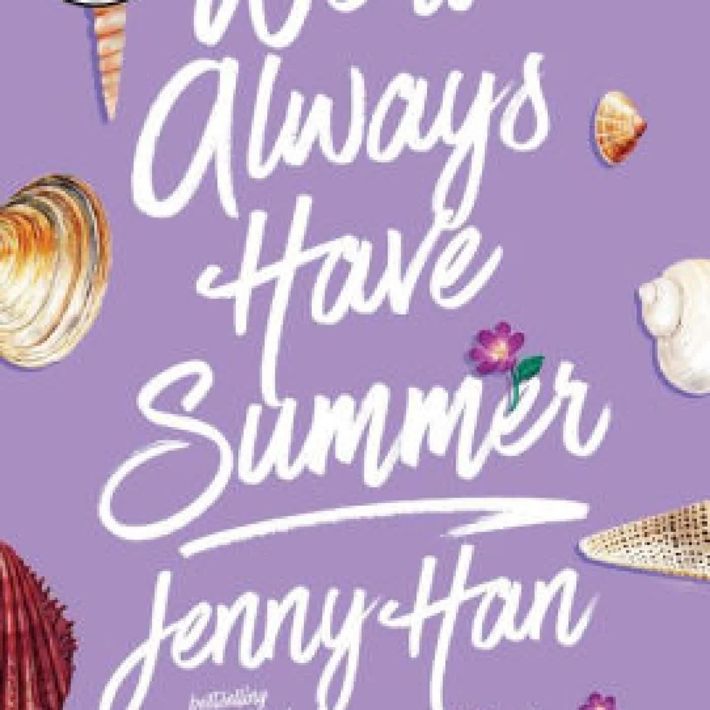 Read online: We'll Always Have Summer by Jenny Han