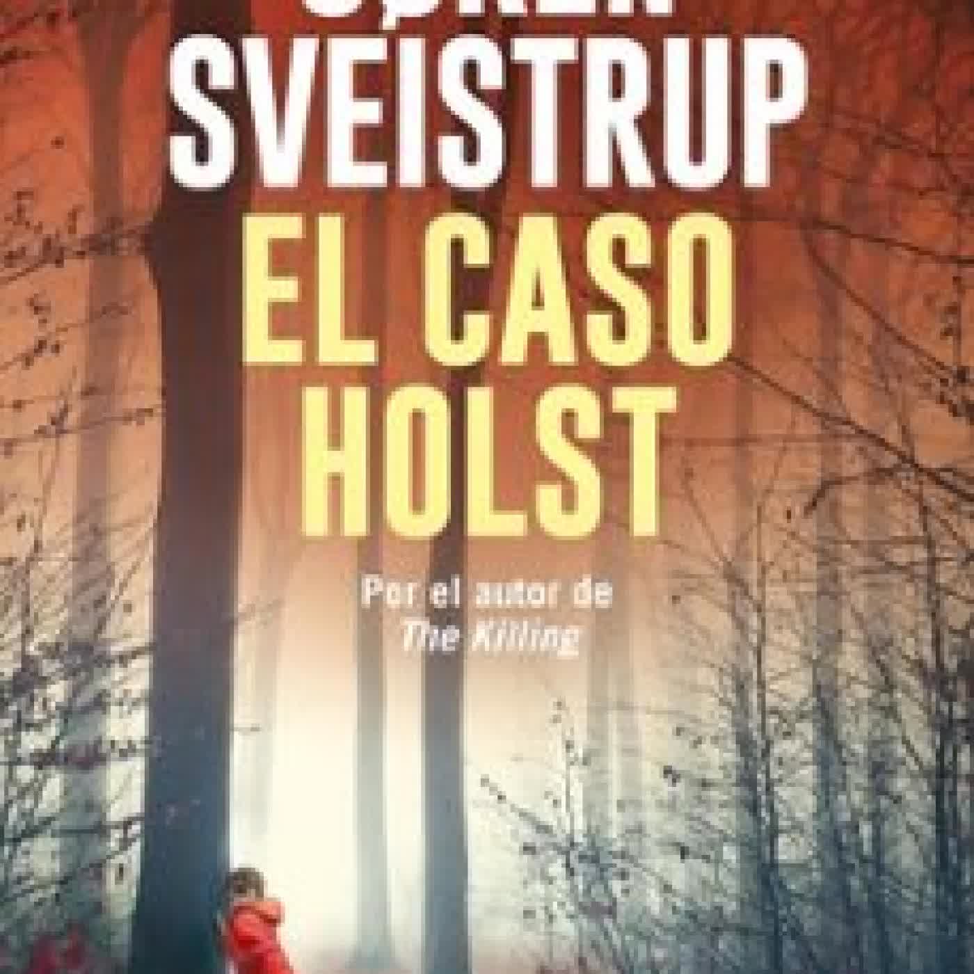 EL CASO HOLST Søren Sveistrup