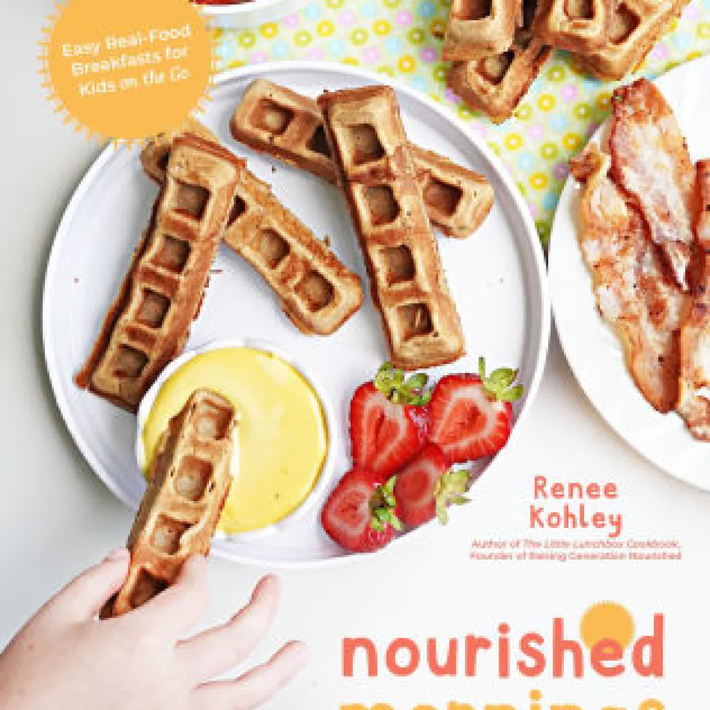 Read online: Nourished Mornings: Easy Real-Food Breakfasts for Kids on the Go by Renee Kohley