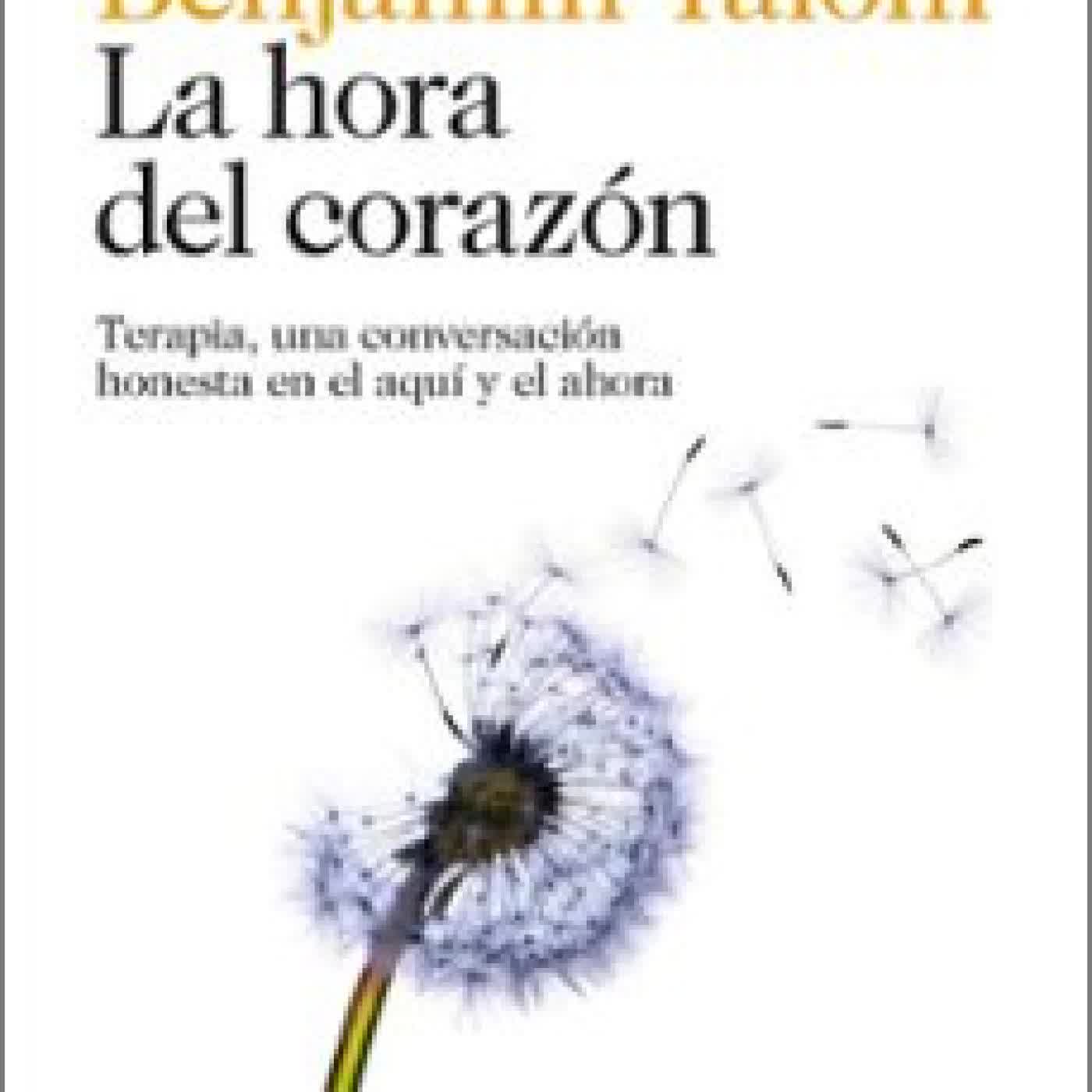 LA HORA DEL CORAZÓN Irvin D. Yalom, BENJAMIN YALOM