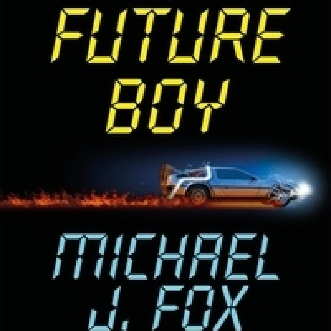 {téléchargement} Future Boy. Retour vers le futur et mon voyage à travers le continuum espace - temps