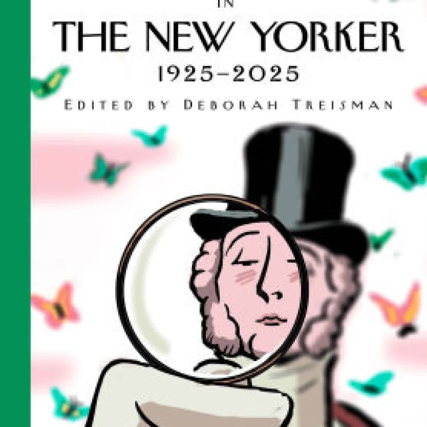 A Century of Fiction in The New Yorker: 1925-2025 by New Yorker Magazine Inc, Deborah Treisman on Iphone New Format