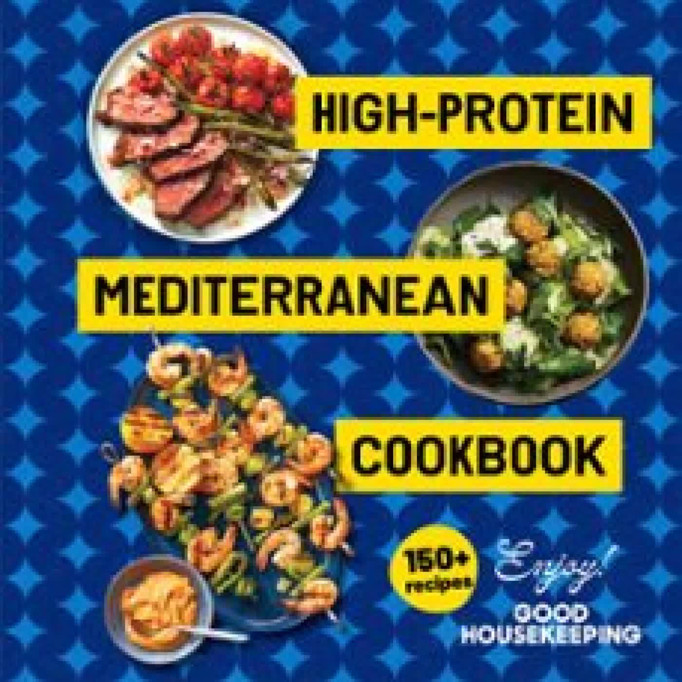HIGH-PROTEIN MEDITERRANEAN COOKBOOK