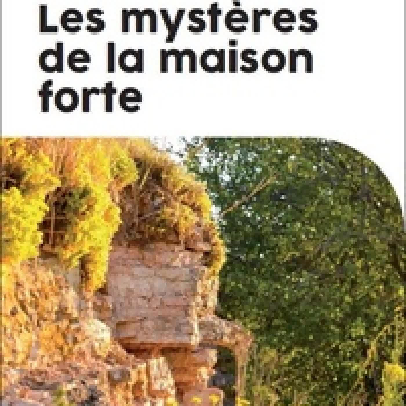 Lire en ligne : Les mystères de la maison forte