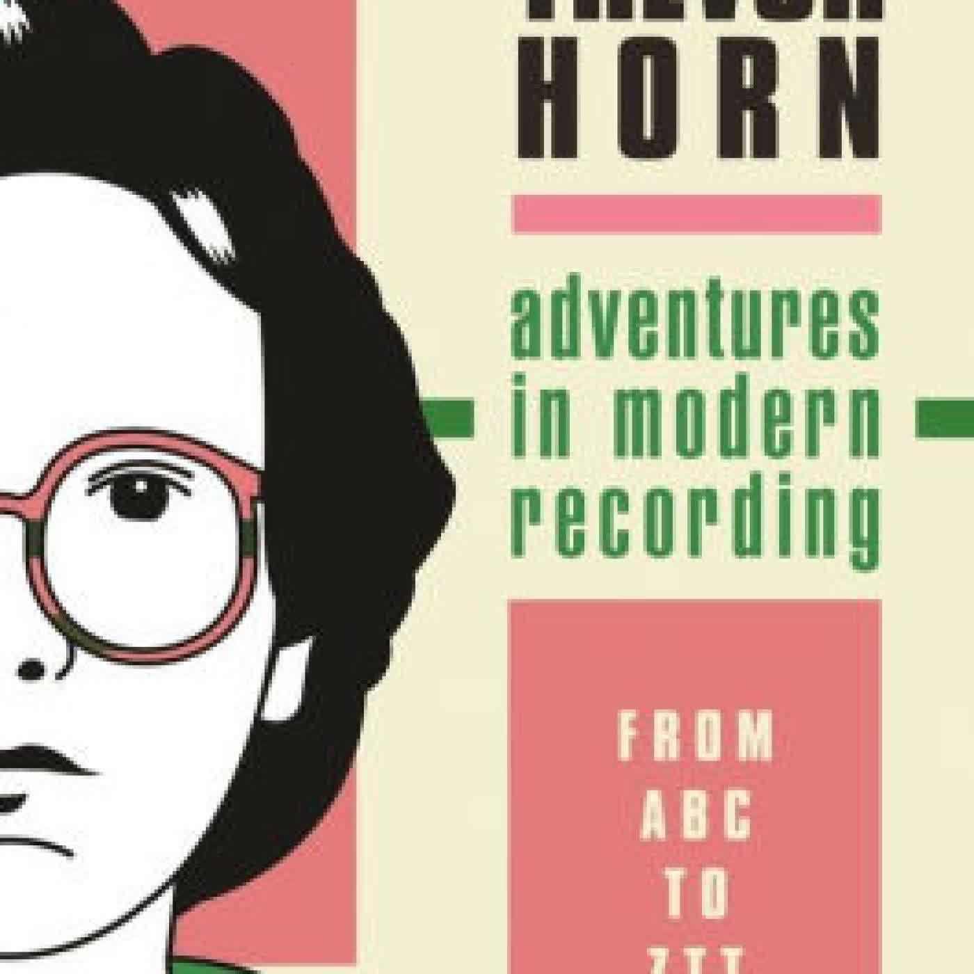 Adventures in Modern Recording by Trevor Horn on Iphone New Format