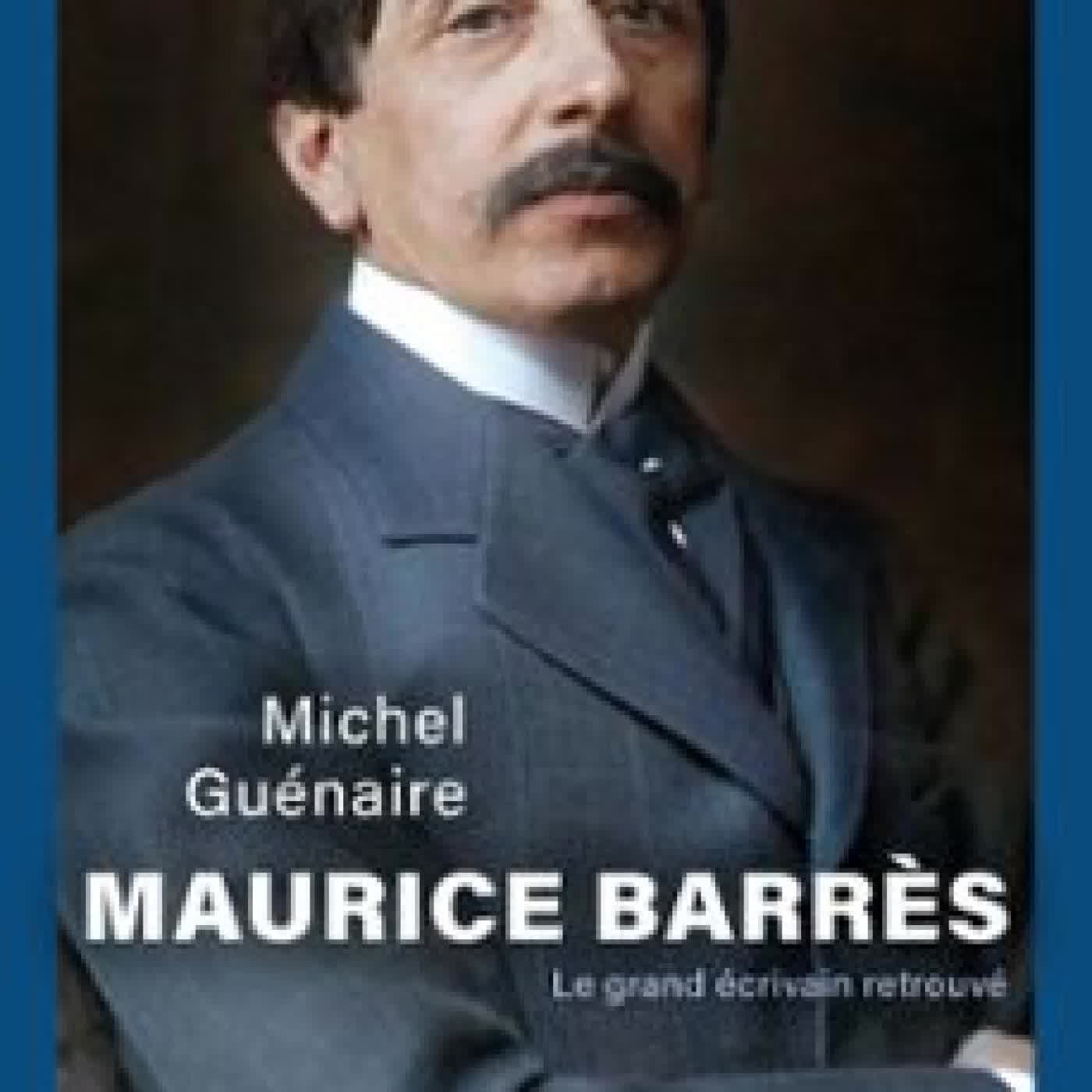 MAURICE BARRÈS MICHEL GUÉNAIRE