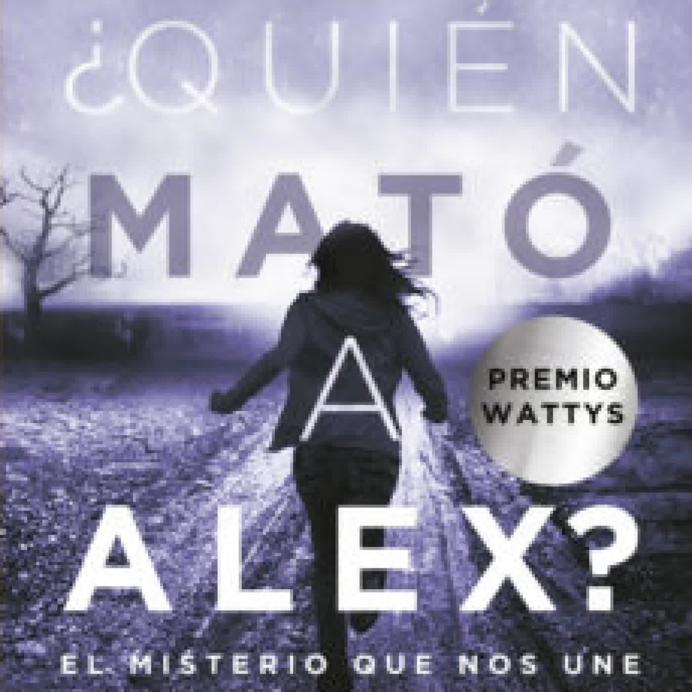 ¿QUIEN MATO A ALEX?: EL MISTERIO QUE NOS UNE JANETH G.S.