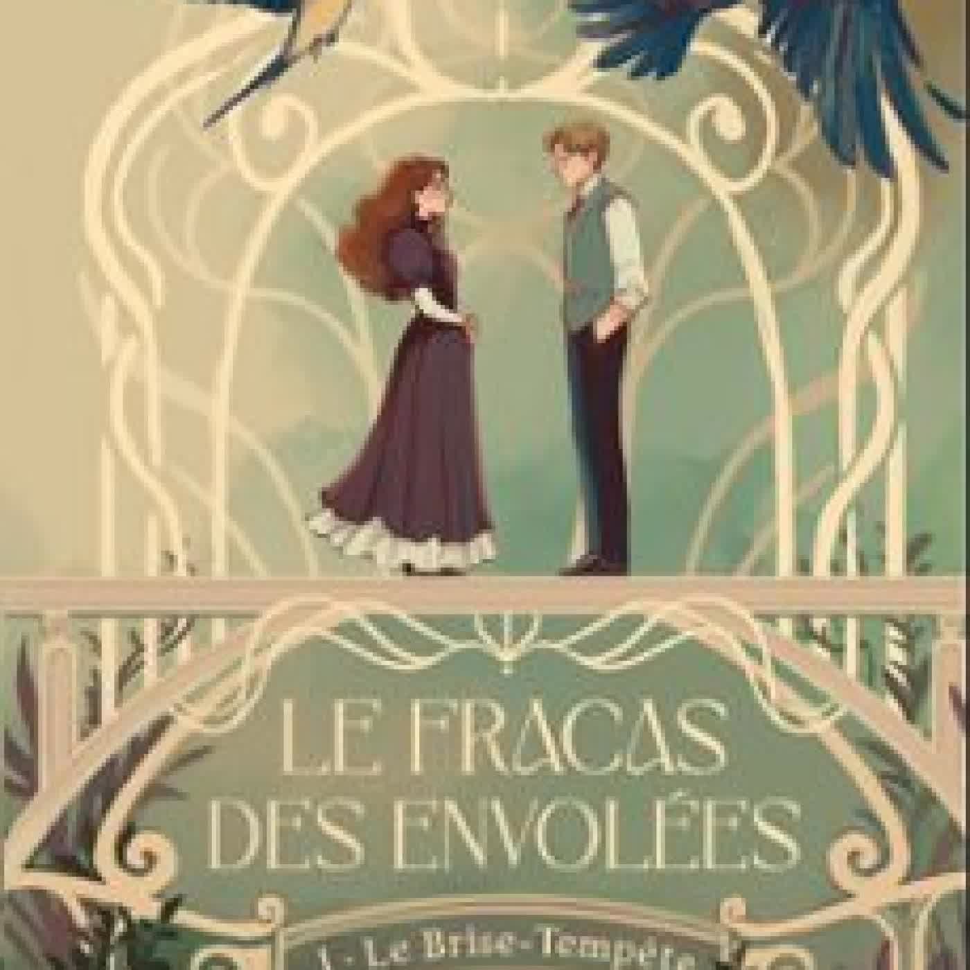 LE FRACAS DES ENVOLÉES - TOME 1 LE BRISE-TEMPÊTE NELL PFEIFFER