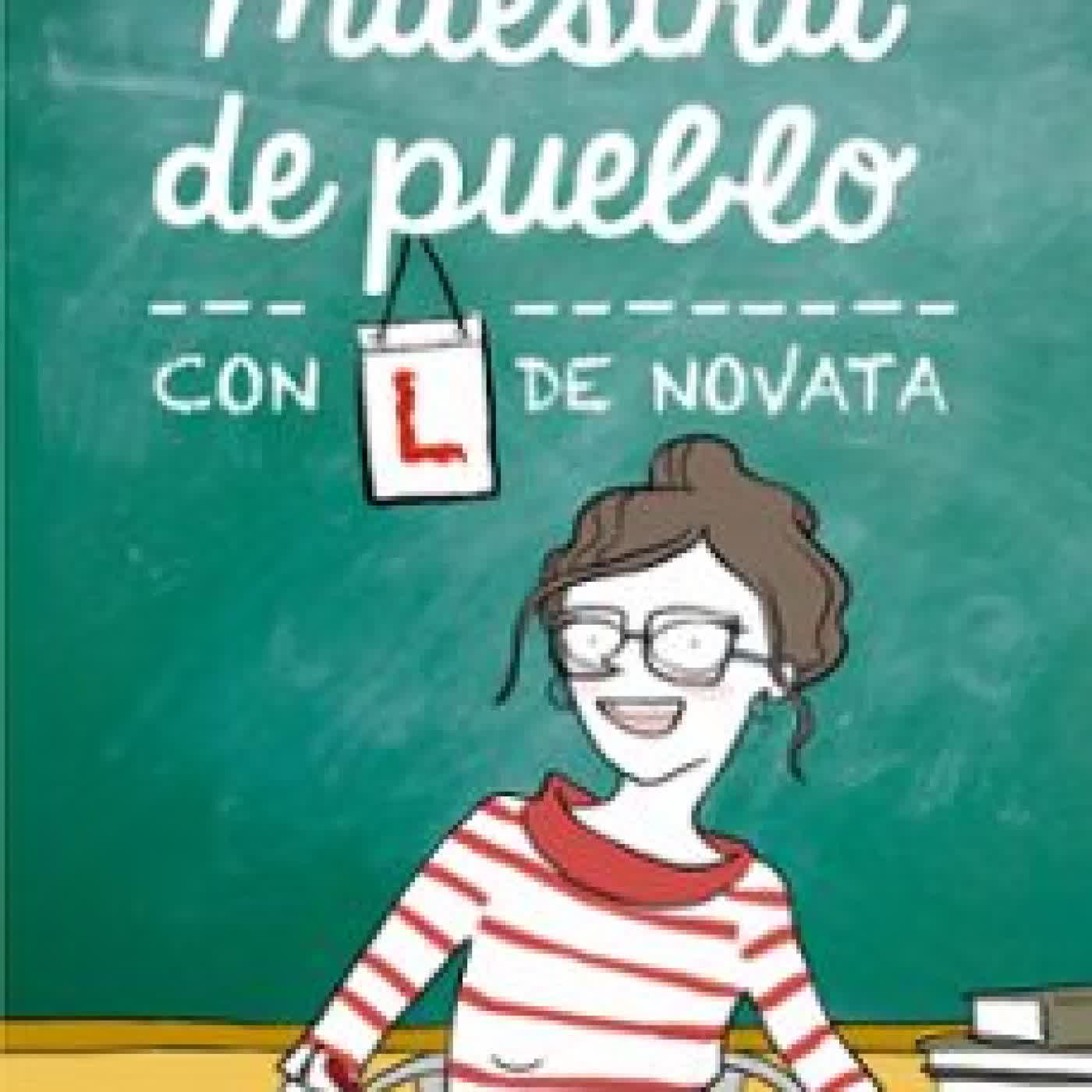 MAESTRA DE PUEBLO CON L DE NOVATA Maestra de pueblo