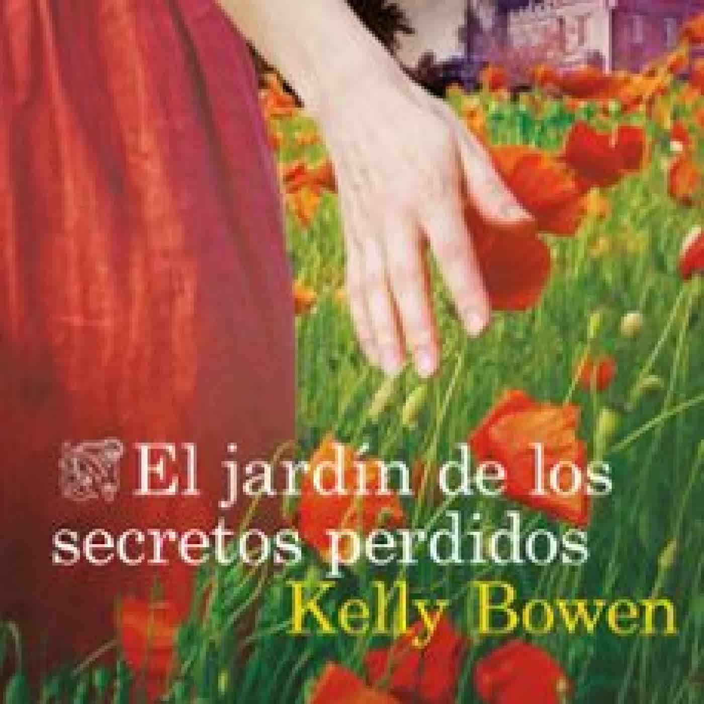 EL JARDÍN DE LOS SECRETOS PERDIDOS KELLY BOWEN