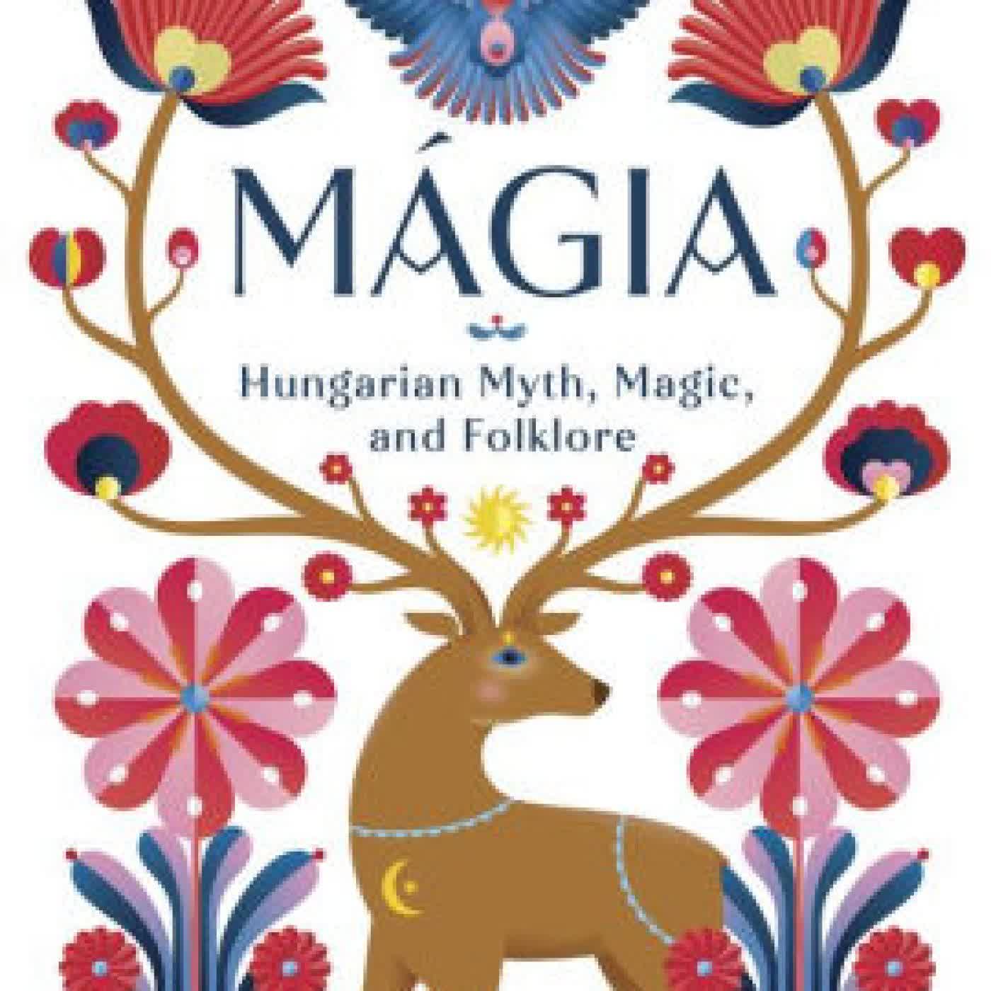 Mágia: Hungarian Myth, Magic, and Folklore by Margit Tóth on Iphone New Format