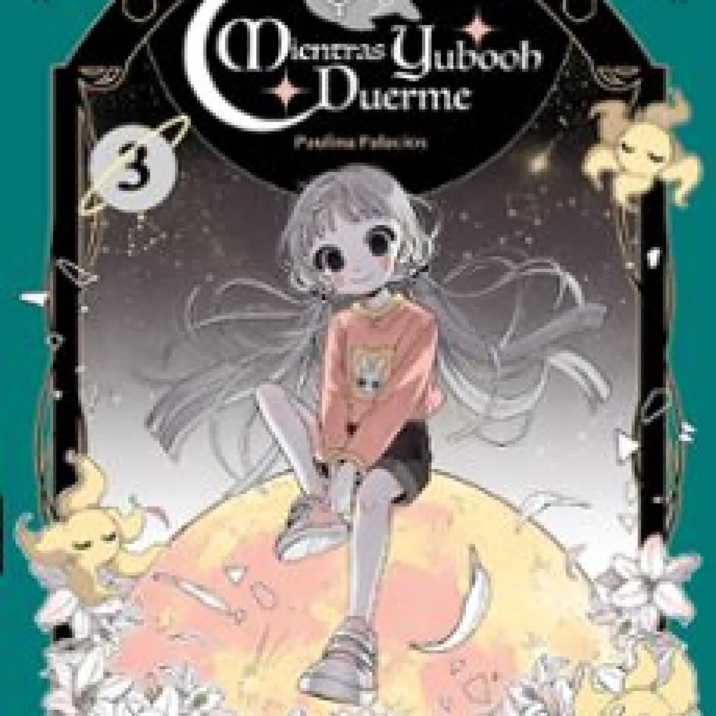 PLANETA MANGA: MIENTRAS YUBOOH DUERME Nº 03 Paulina Palacios
