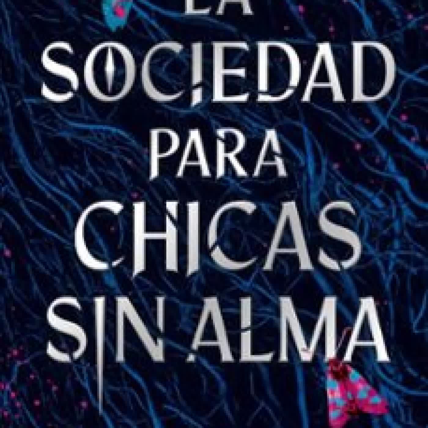LA SOCIEDAD PARA CHICAS SIN ALMA Laura Steven