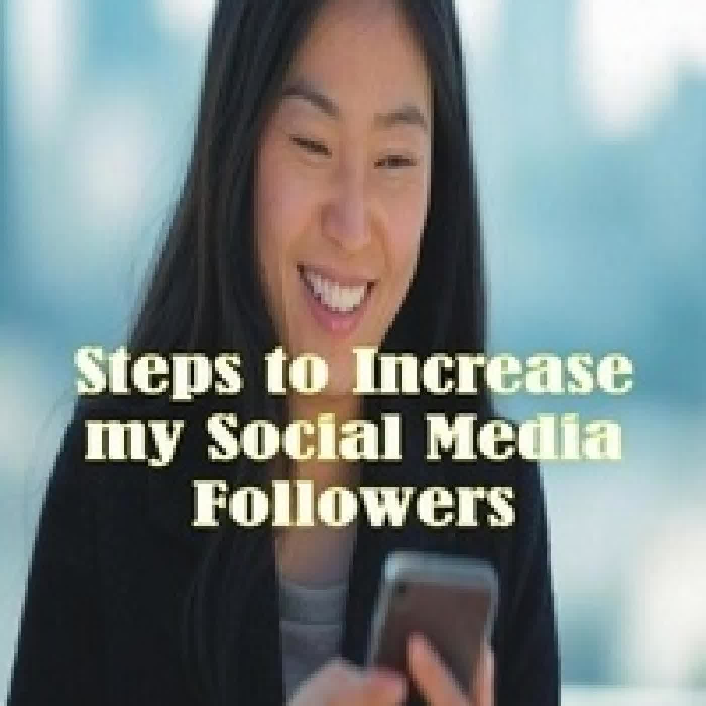{téléchargement} Steps to Increase my Social Media Followers