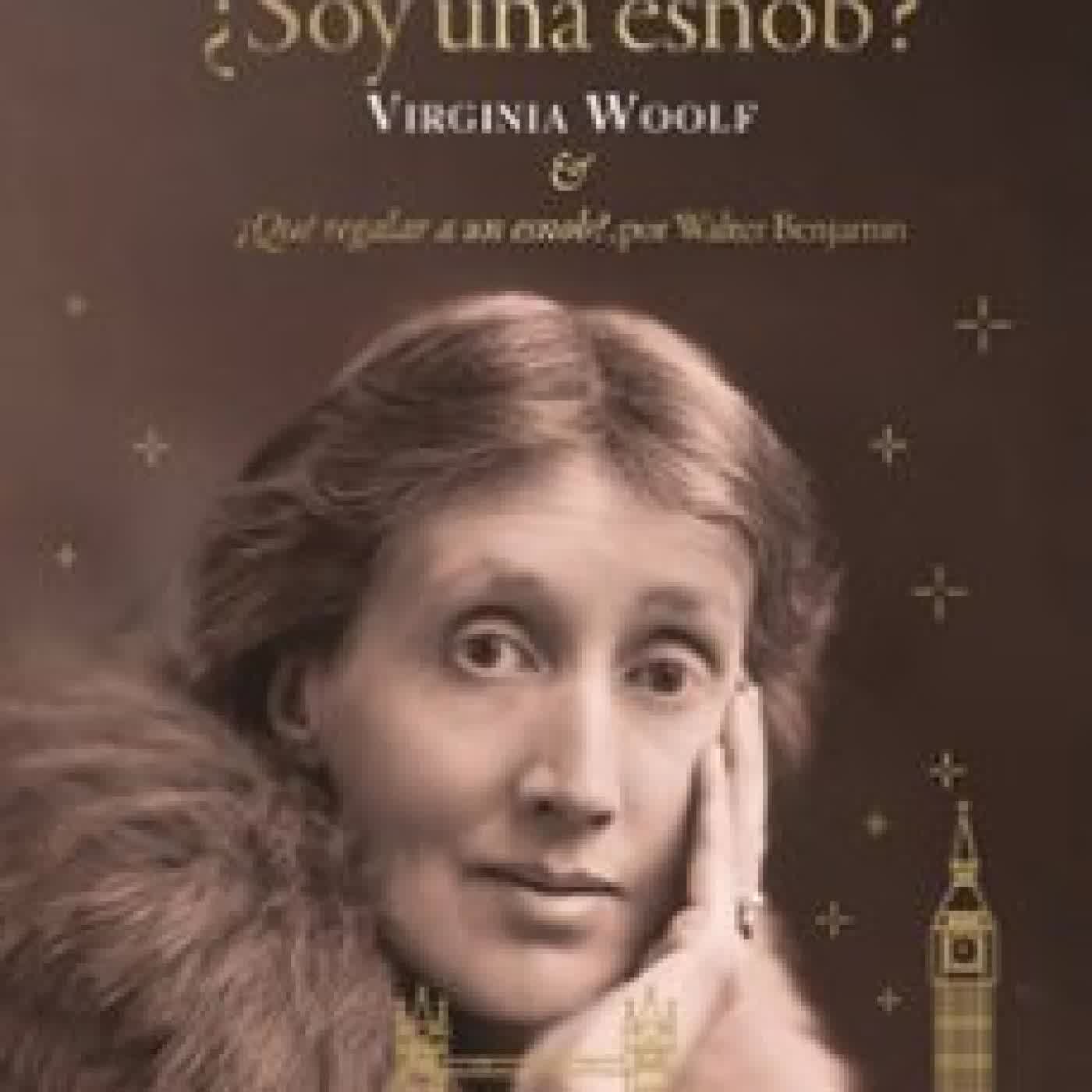 ¿SOY UNA ESNOB? Virginia Woolf