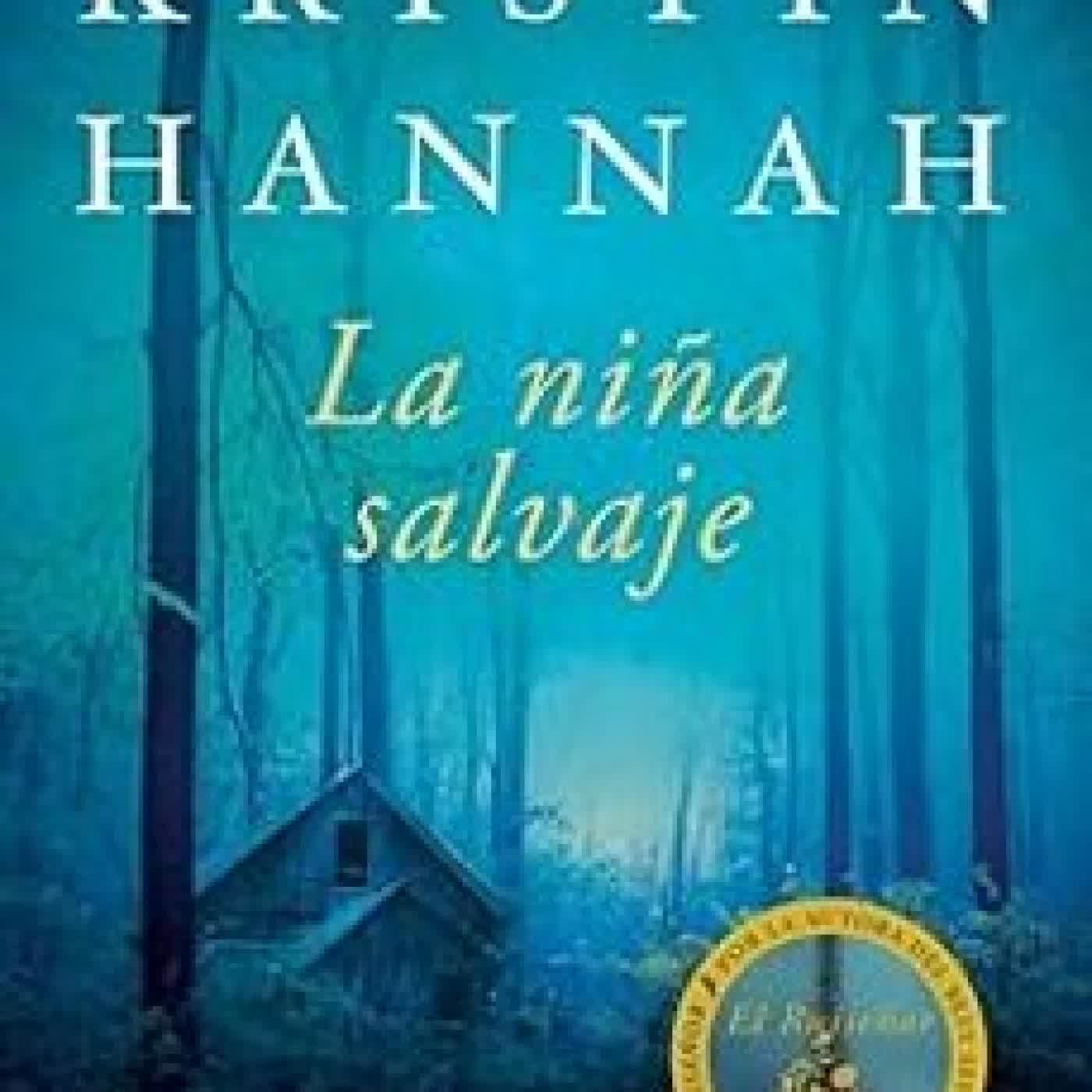LA NIÑA SALVAJE Kristin Hannah