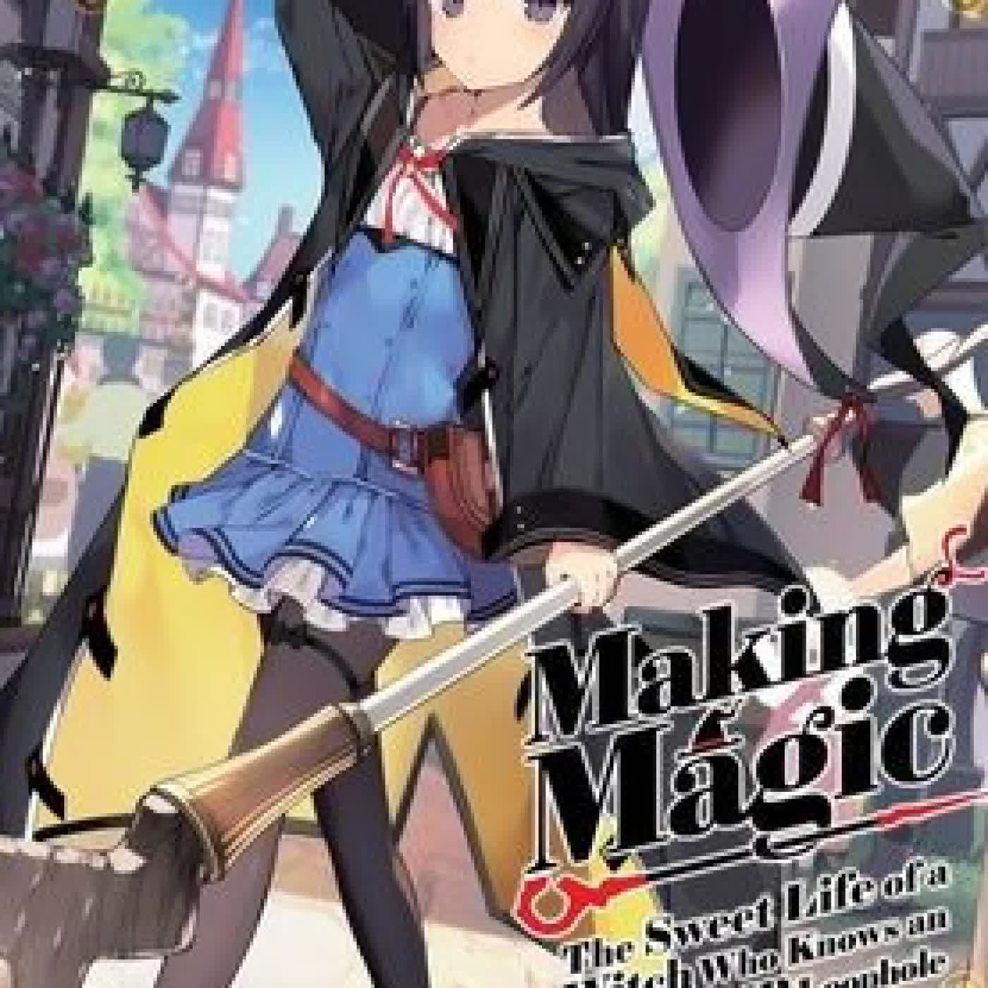 Read online: Making Magic: The Sweet Life of a Witch Who Knows an Infinite MP Loophole: Volume 1 (Light Novel) by Aloha Zachou, Tetubuta, Emily Hemphill