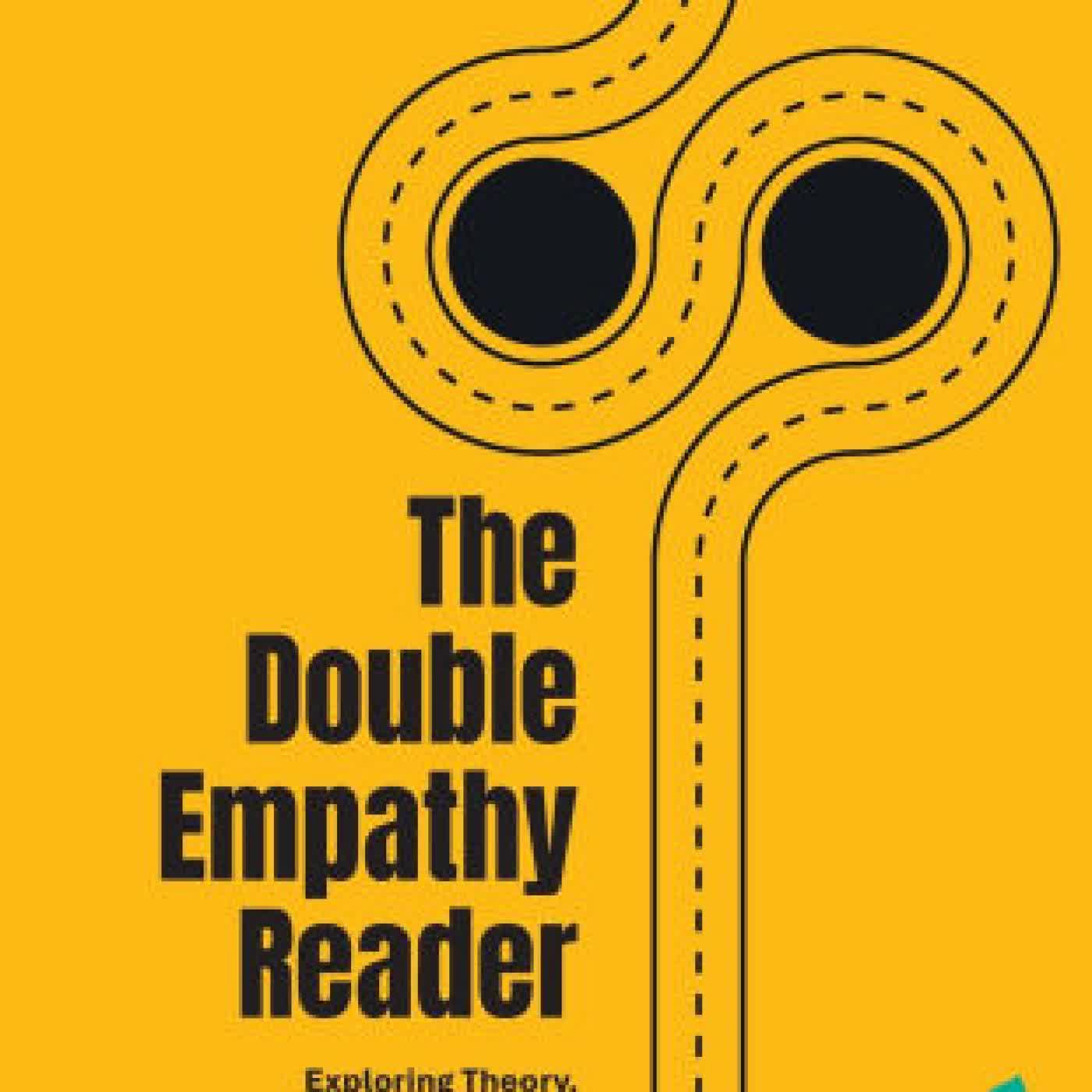 Read online: The Double Empathy Reader: Exploring Theory, Neurodivergent Lived Experience and Implications for Practice by Damian Milton