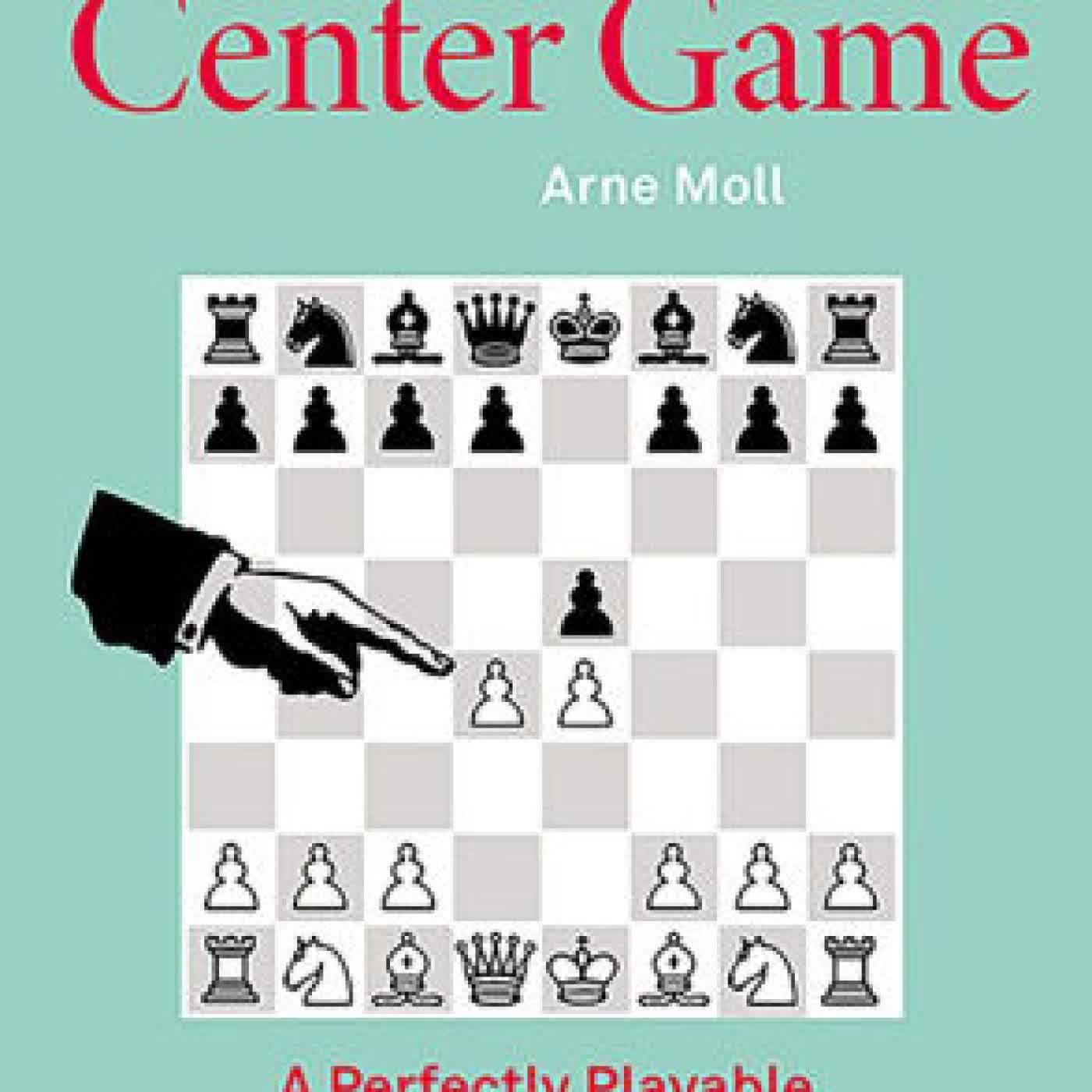 The Center Game: A Perfectly Playable Chess Opening Surprise by Arne Moll on Iphone New Format