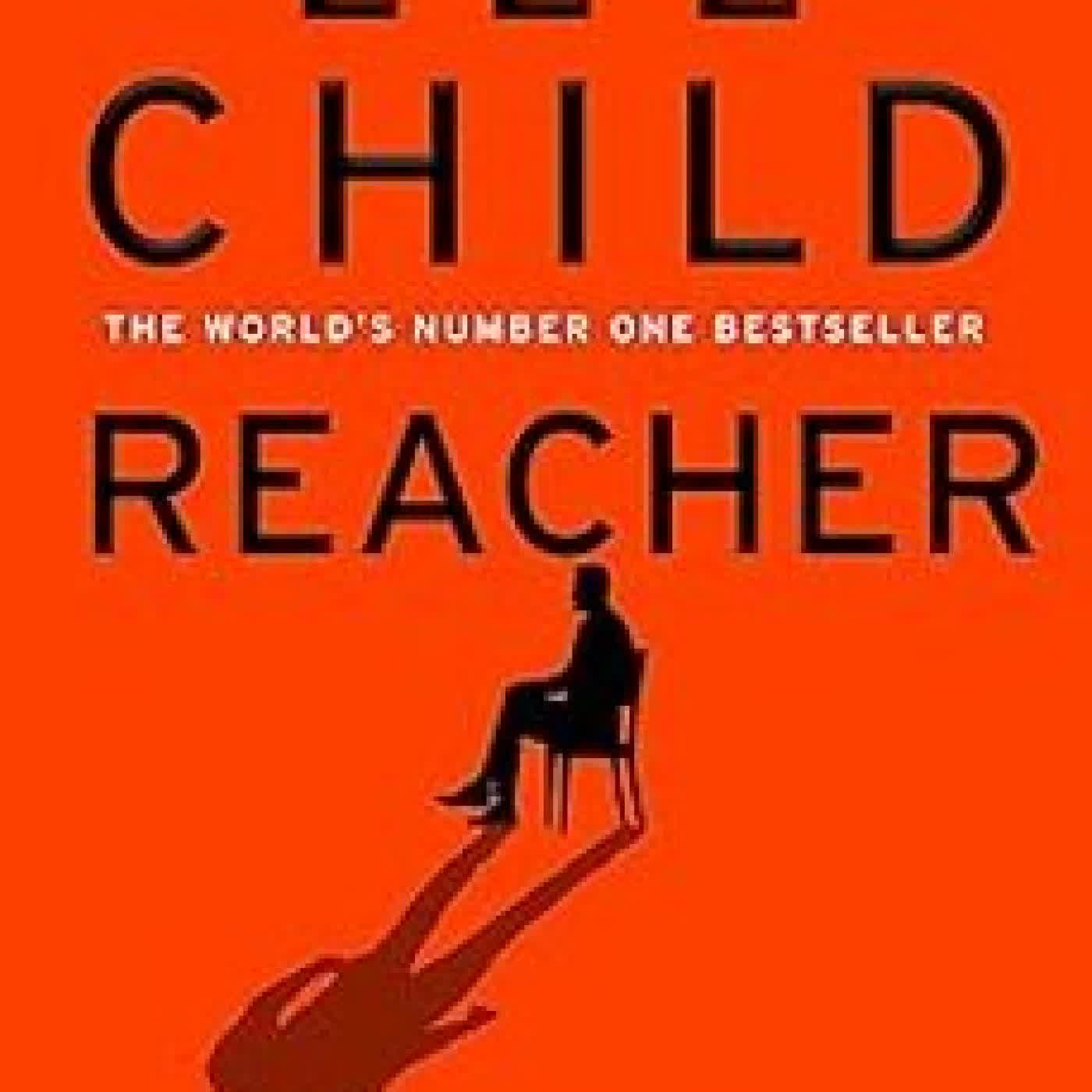 REACHER: THE STORIES BEHIND THE STORIES Lee Child