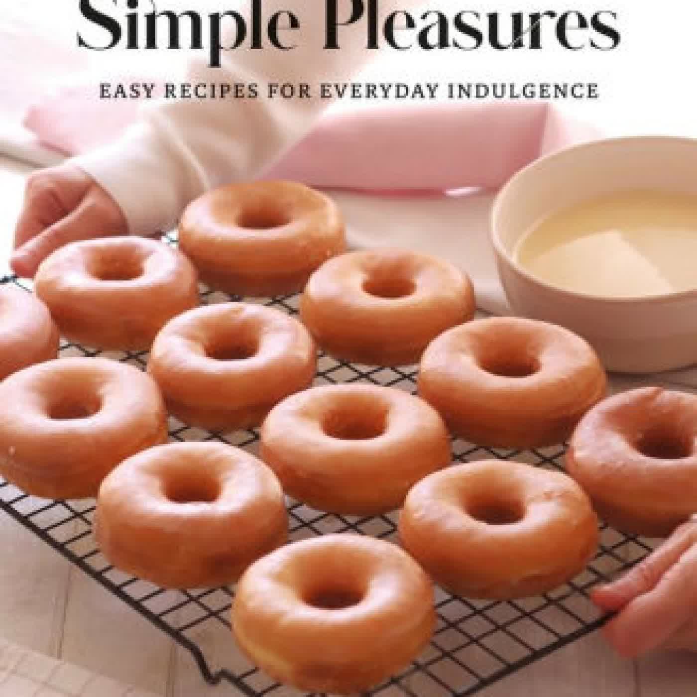 Simple Pleasures: Easy Recipes for Everyday Indulgence by Emma Fontanella on Iphone New Format