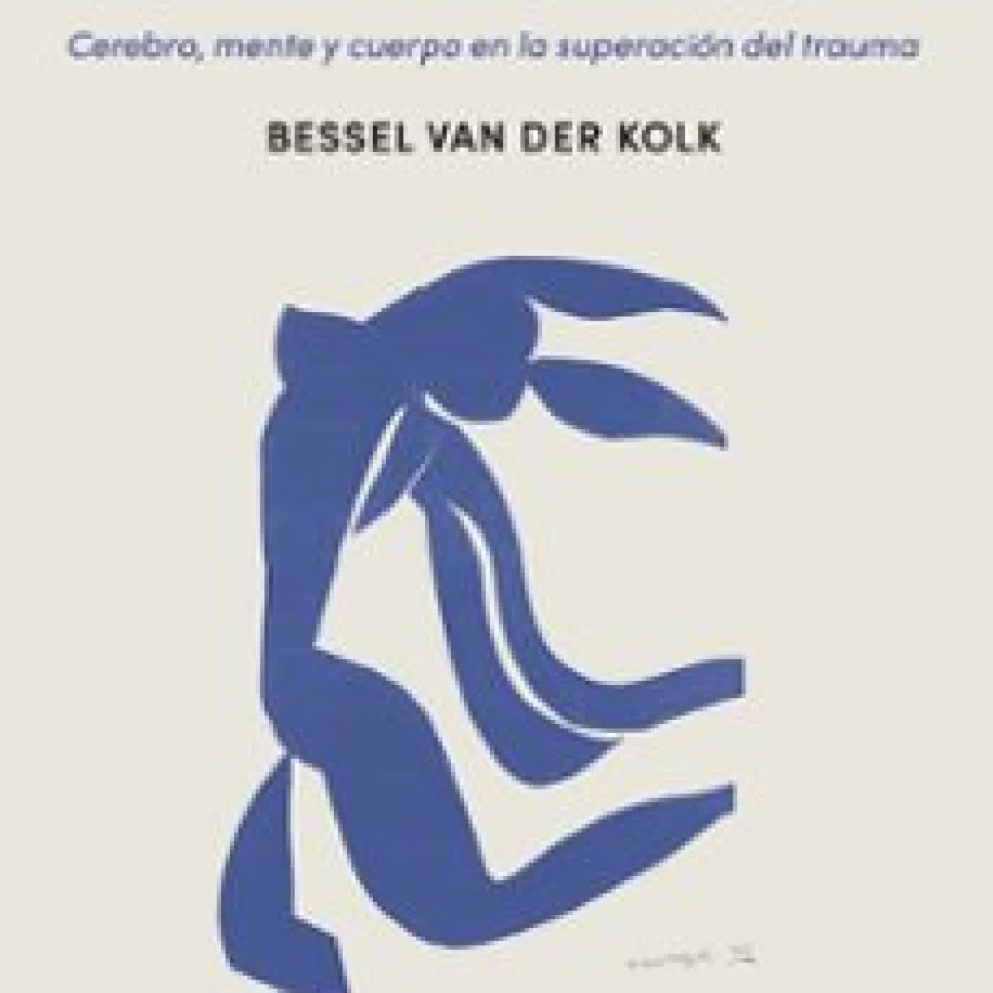 EL CUERPO LLEVA LA CUENTA Bessel van der Kolk