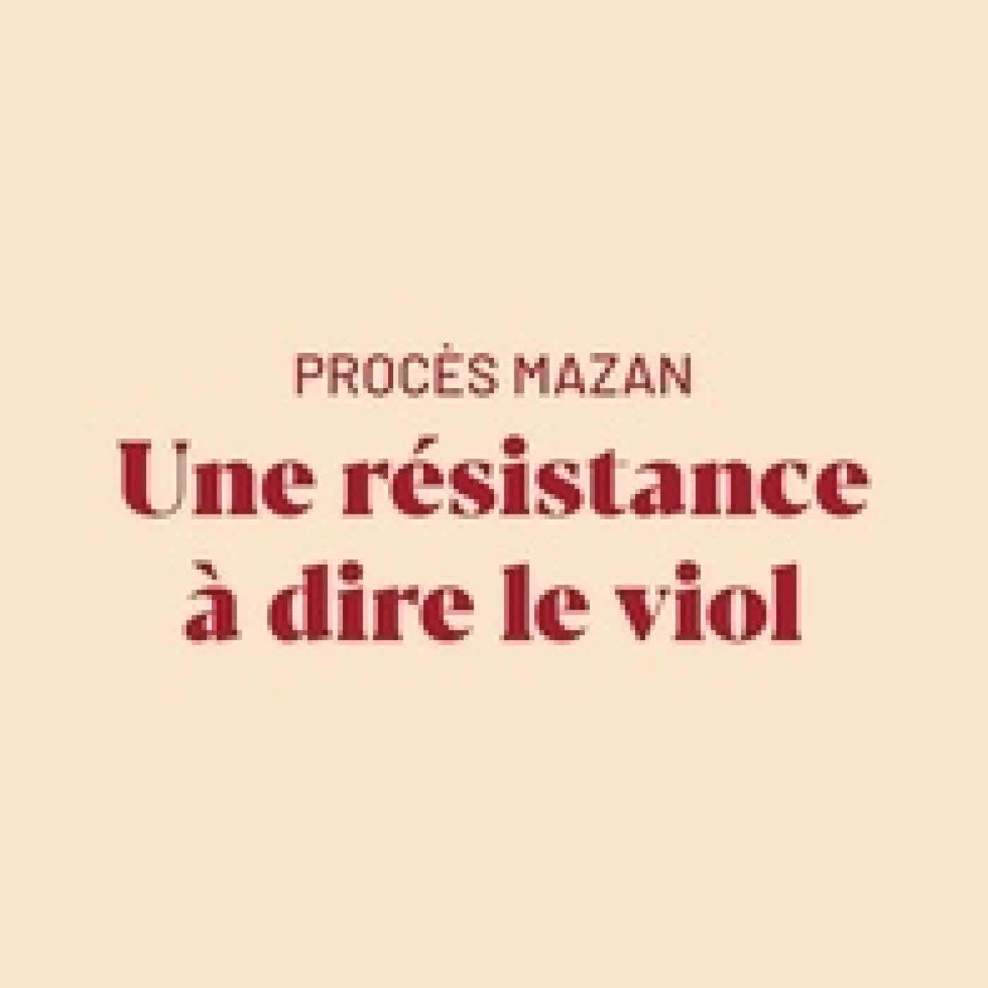 {téléchargement} Procès Mazan - Une résistance à dire le viol