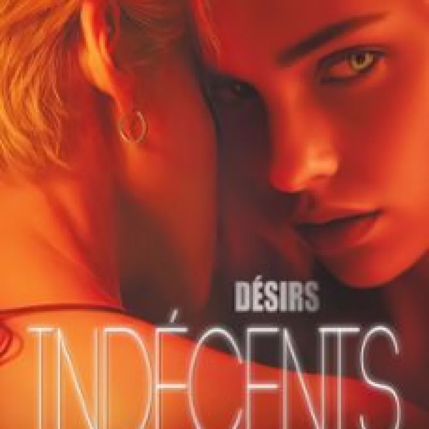 DÉSIRS INDÉCENTS KYRIAN MALONE, LIVRE LESBIEN - STEDITIONS