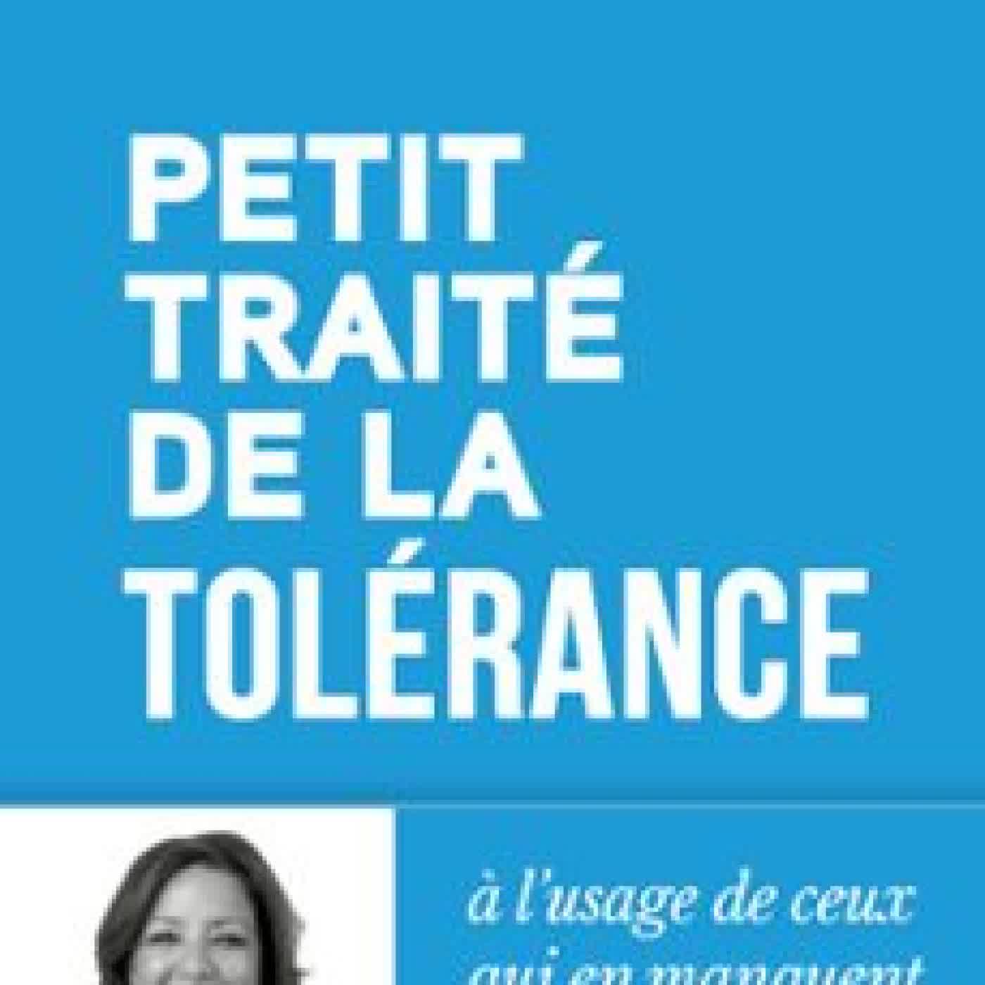 PETIT TRAITÉ DE LA TOLÉRANCE À L'USAGE DE CEUX QUI EN MANQUENT RACHIDA KAAOUT