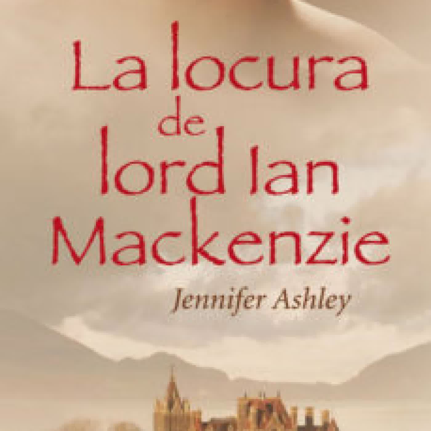 LA LOCURA DE LORD IAN MACKENZIE JENNIFER ASHLEY