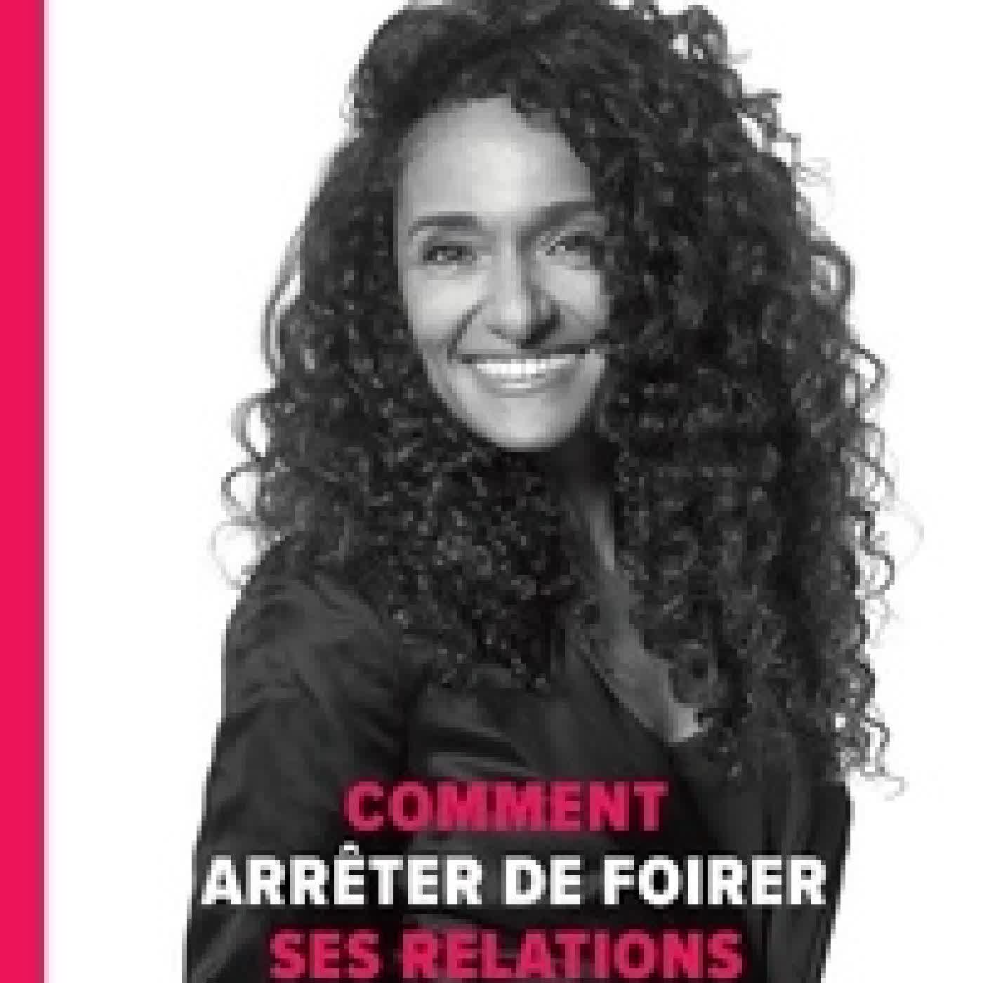 Télécharger Pdf Comment arrêter de foirer ses relations