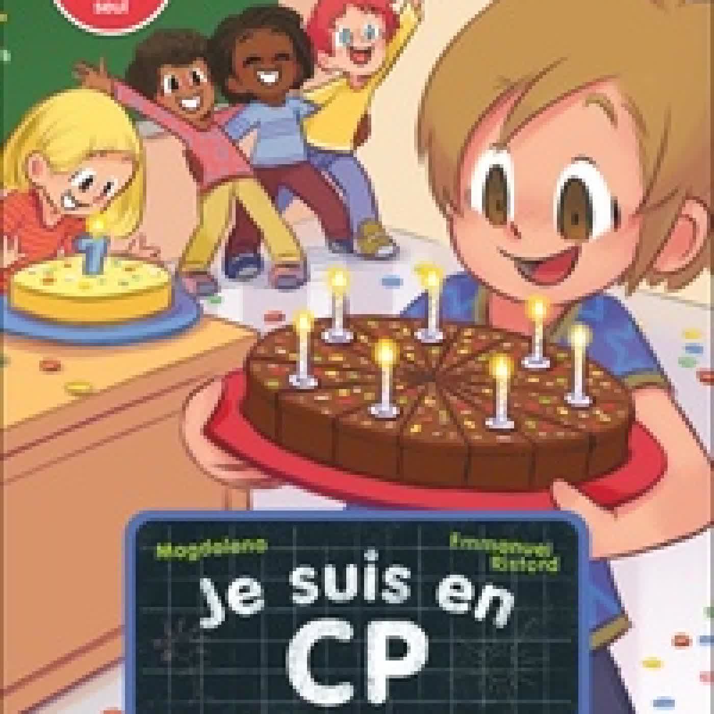 Lire en ligne : Je suis en CP Tome 10Les anniversaires. Niveau 2