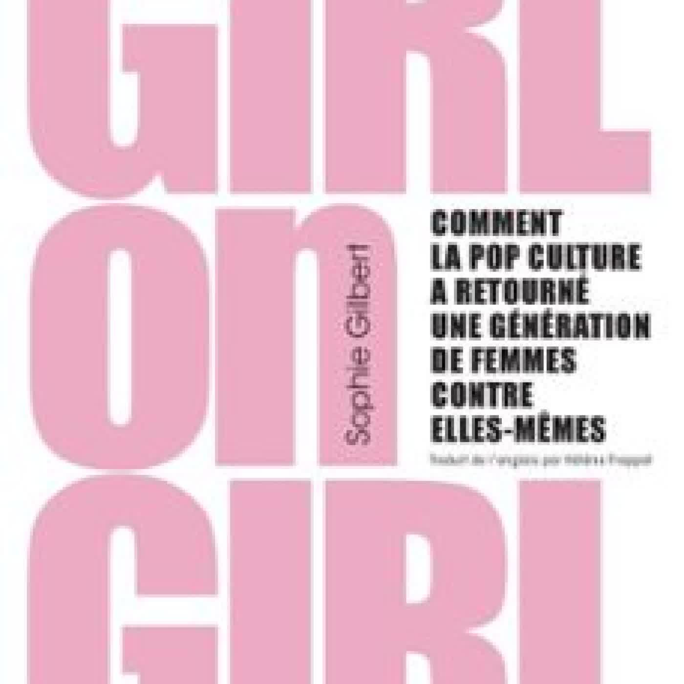 GIRL ON GIRL Sophie Gilbert