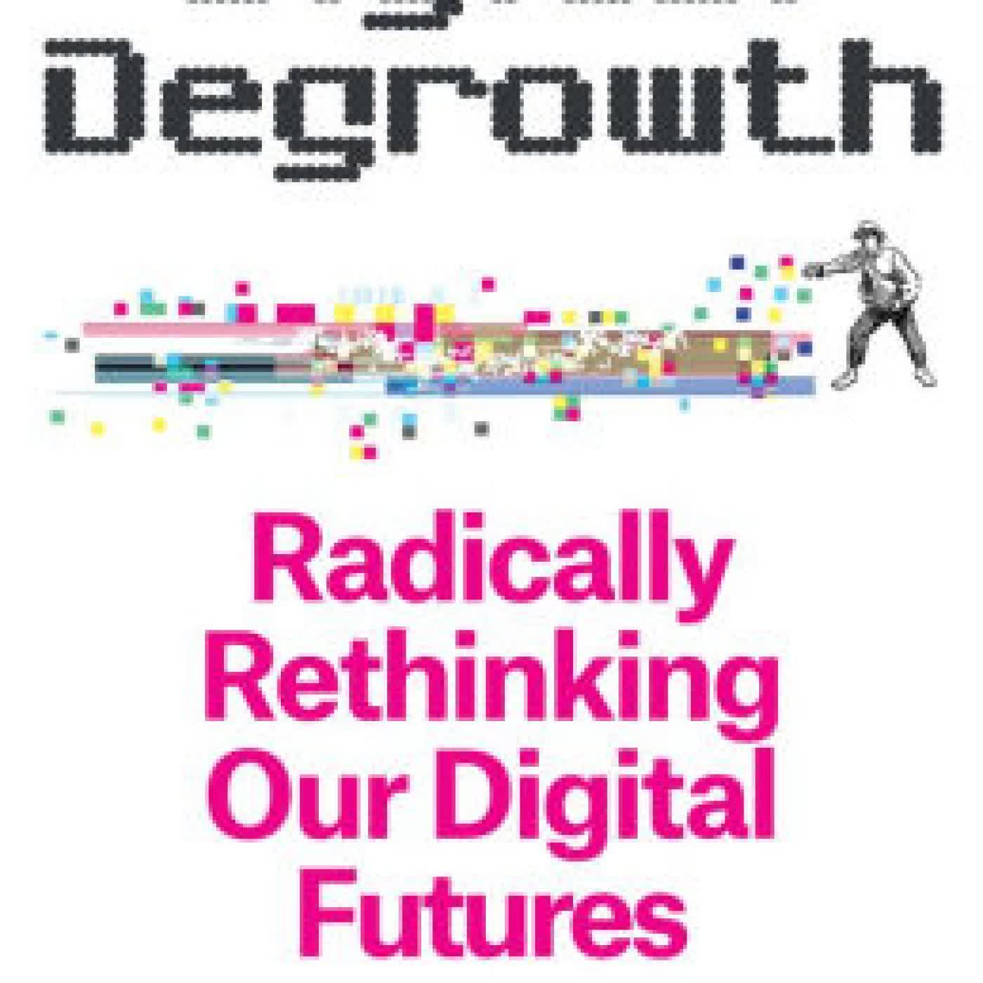 Digital Degrowth: Radically Rethinking our Digital Futures by Neil Selwyn on Iphone New Format