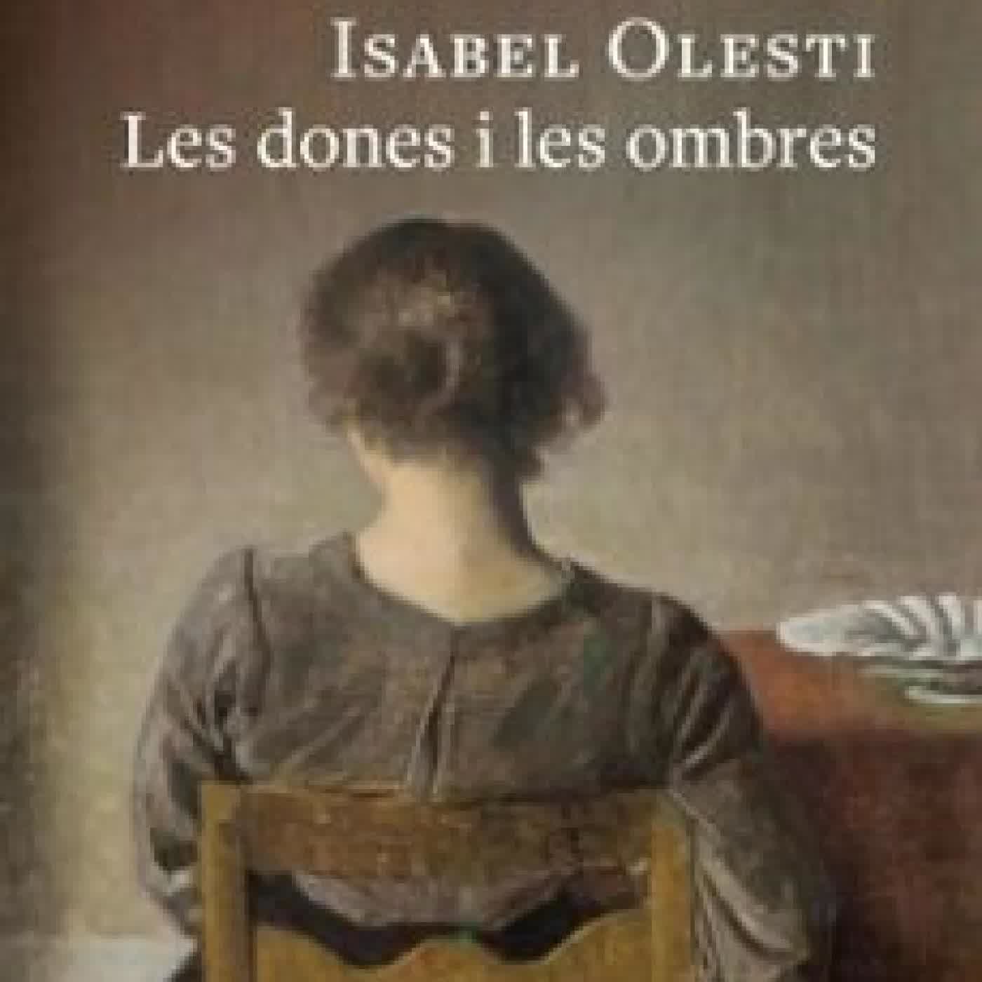LES DONES I LES OMBRES ISABEL OLESTI PRATS