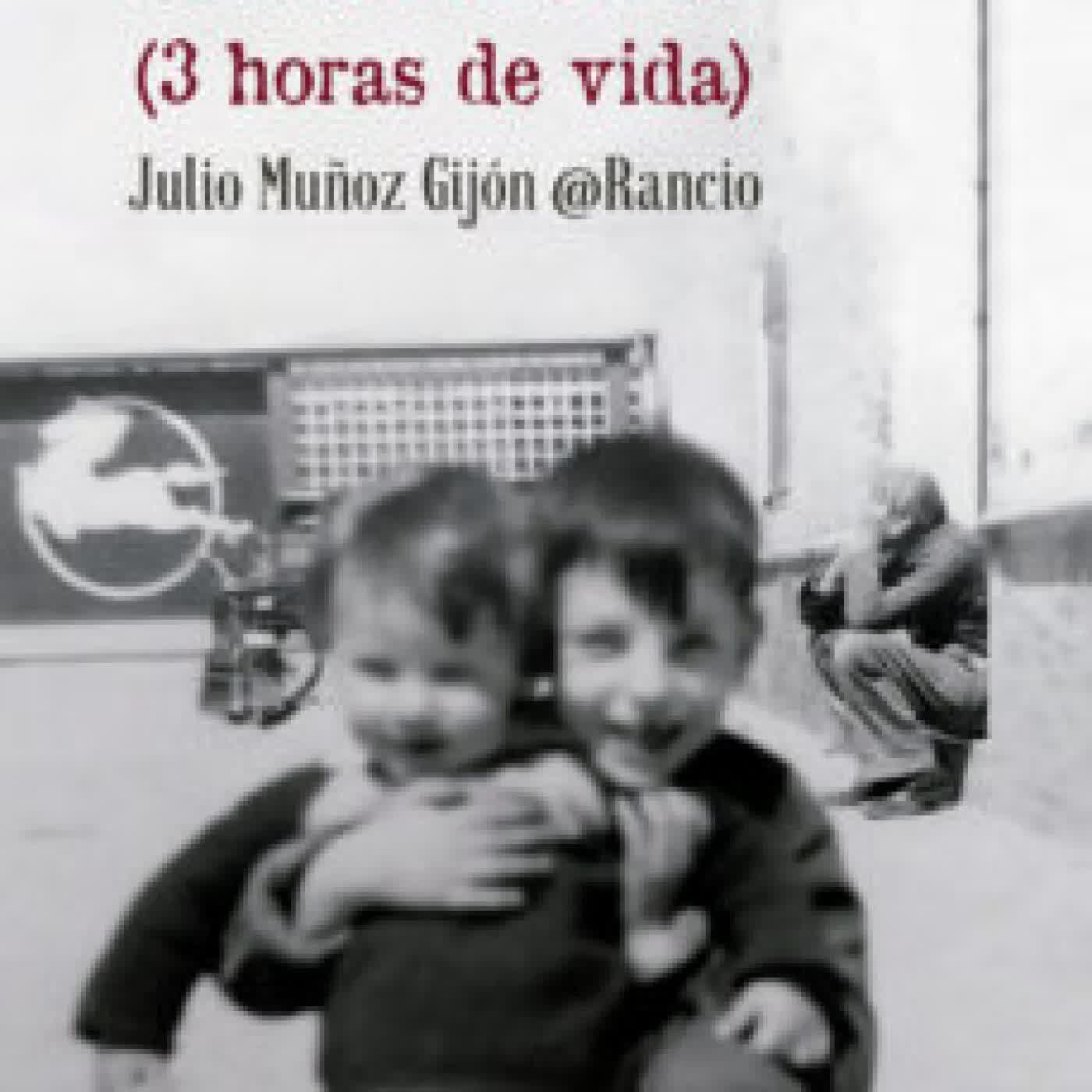 TINNITUS (3 HORAS DE VIDA) JULIO MUÑOZ GIJON @RANCIO
