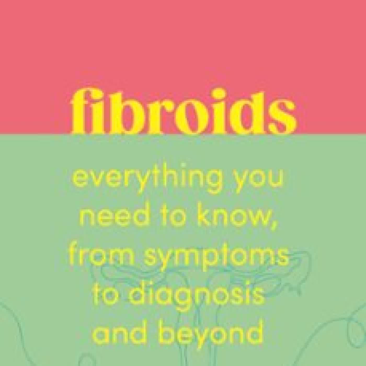 FIBROIDS MICHELLE GRIFFIN