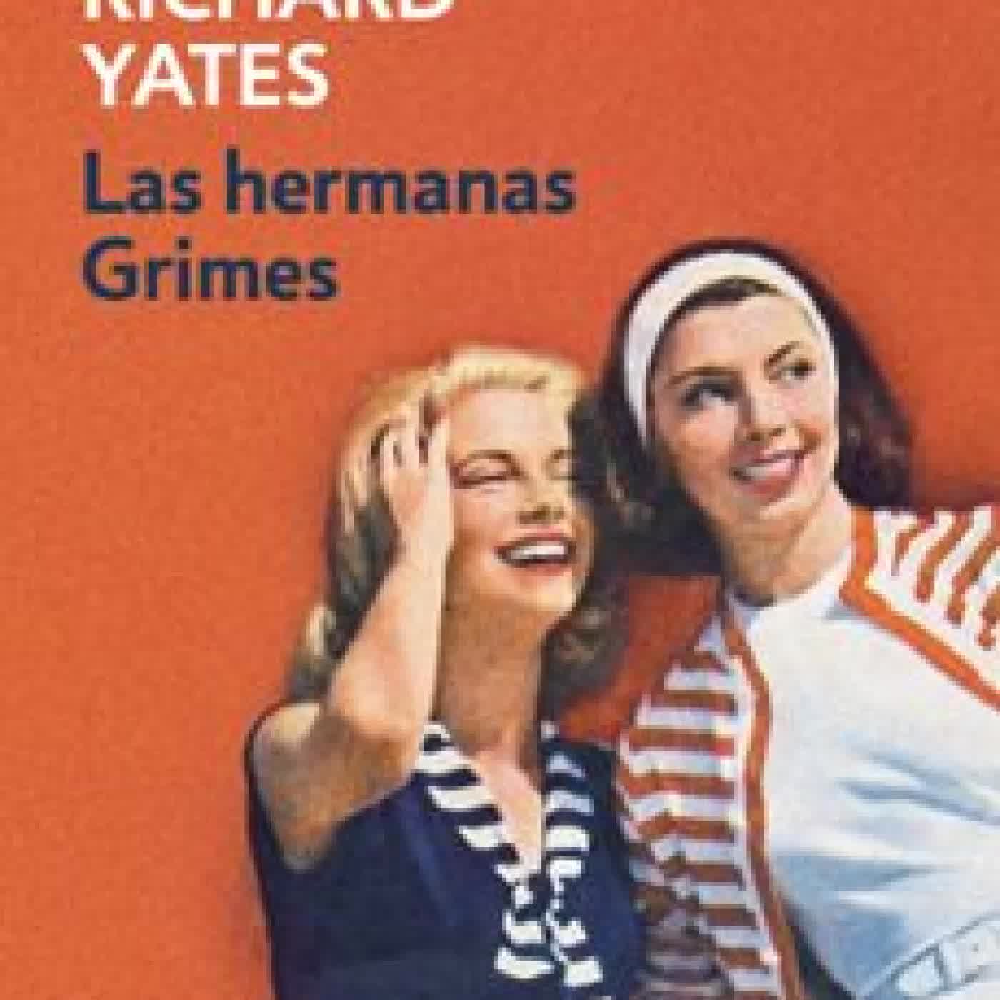 LAS HERMANAS GRIMES Richard Yates