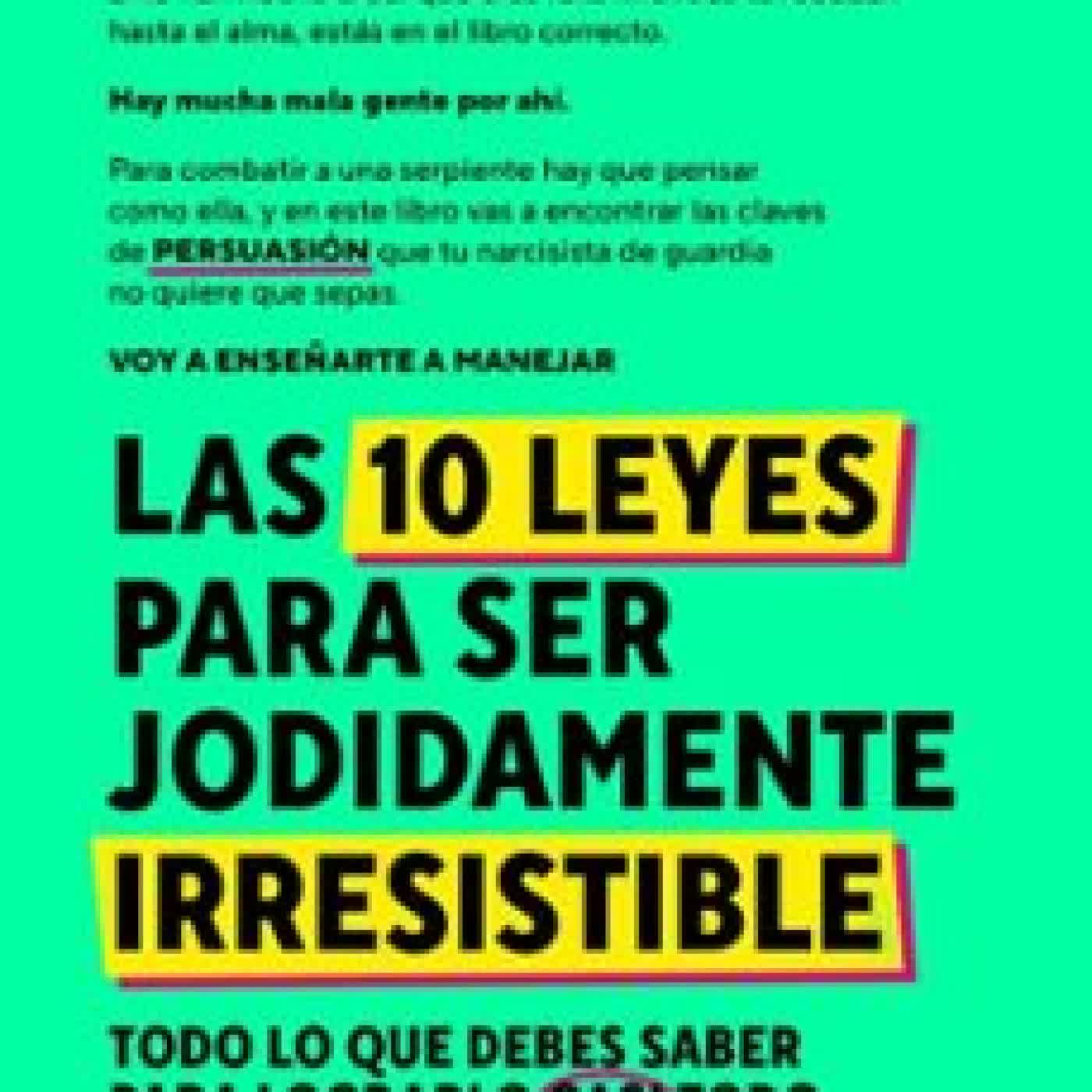 LAS 10 LEYES PARA SER JODIDAMENTE IRRESISTIBLE Victor Amat