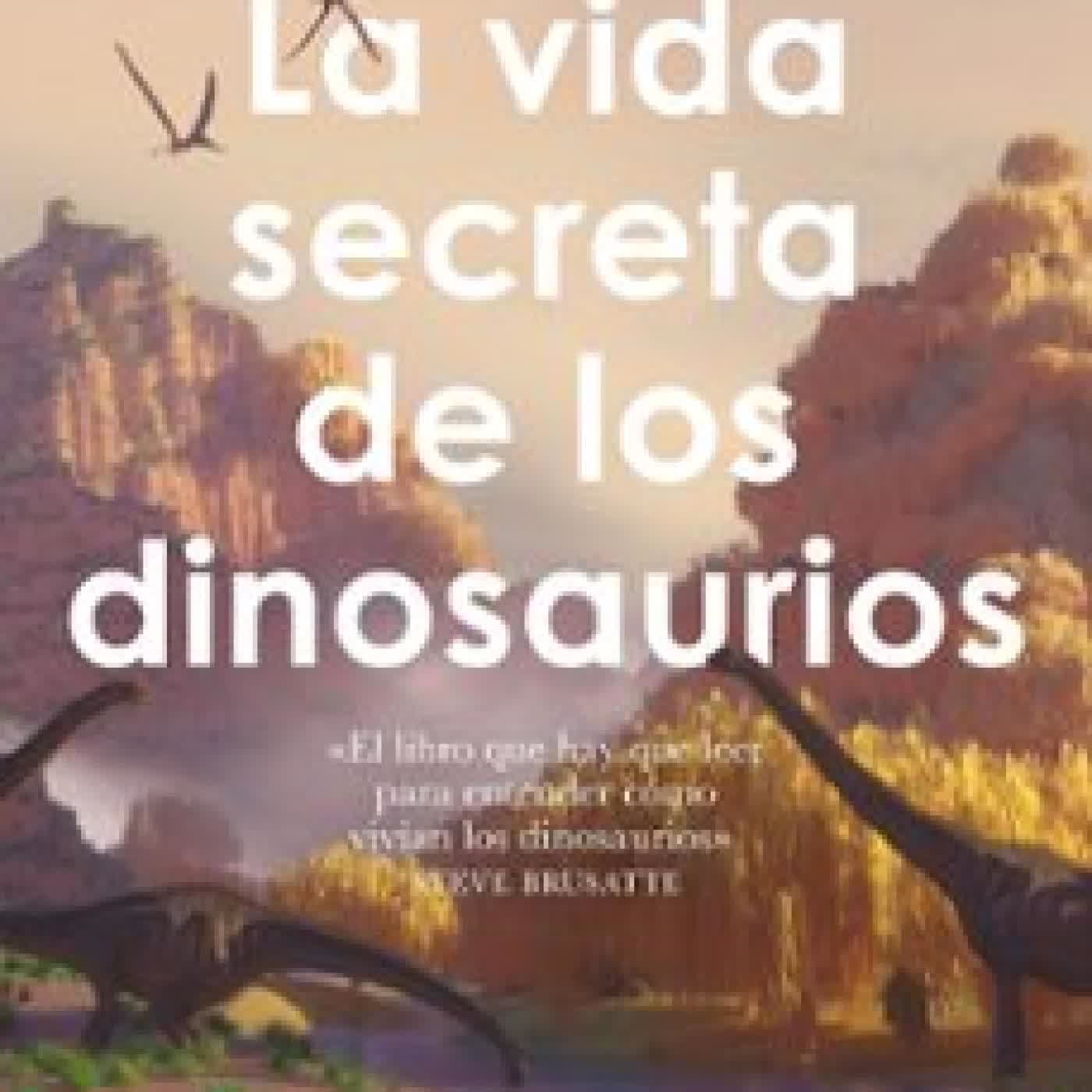 LA VIDA SECRETA DE LOS DINOSAURIOS DAVID HONE