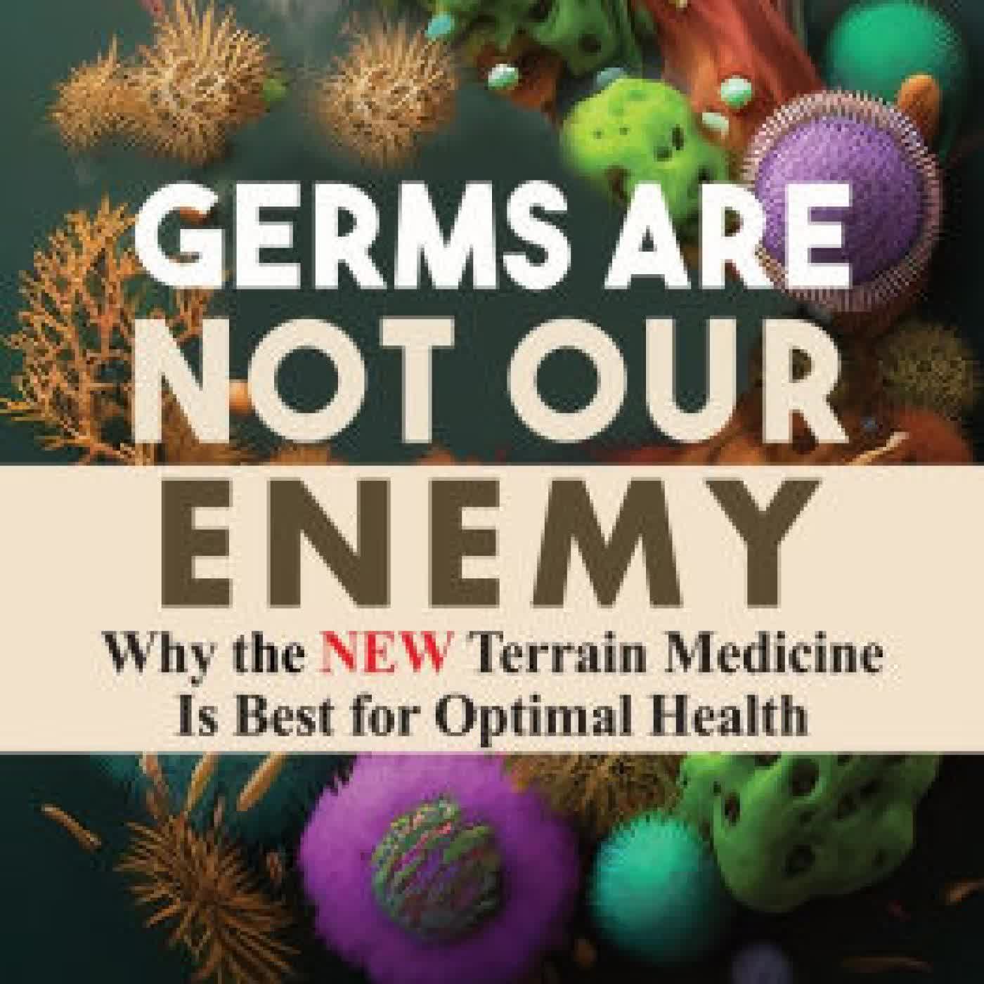 Germs Are Not Our Enemy: Why the New Terrain Medicine Is Best for Optimal Health by Marizelle Arce, M.D. Christiane Northrup on Iphone New Format