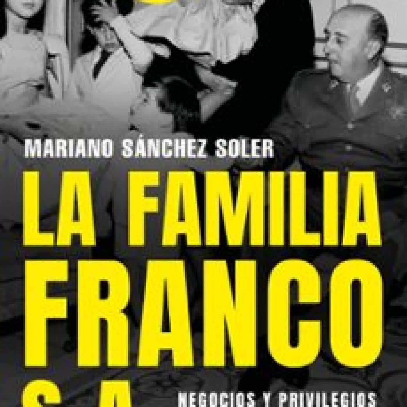 LA FAMILIA FRANCO, S.A. (EDICIÓN ACTUALIZADA) Mariano Sánchez Soler