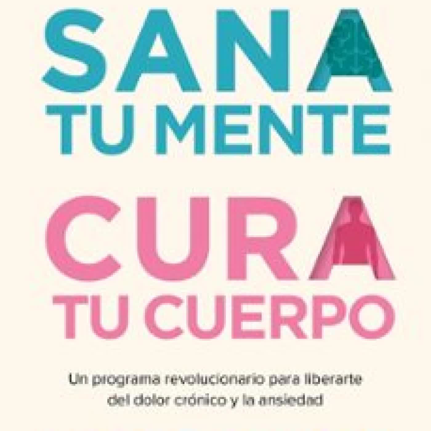 SANA TU MENTE, CURA TU CUERPO NICOLE J. SACHS