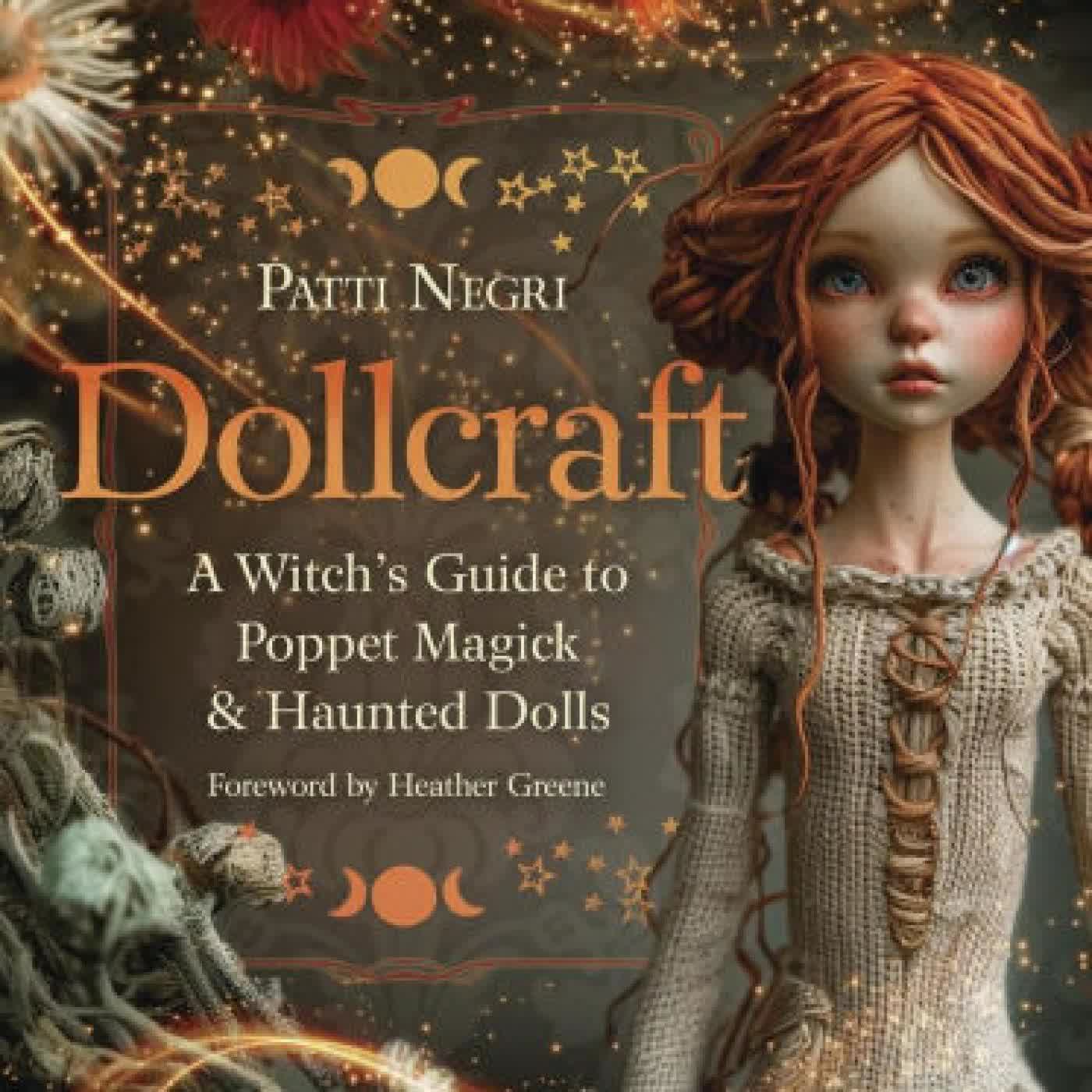 Dollcraft: A Witch's Guide to Poppet Magick & Haunted Dolls by Patti Negri, Heather Greene on Iphone New Format