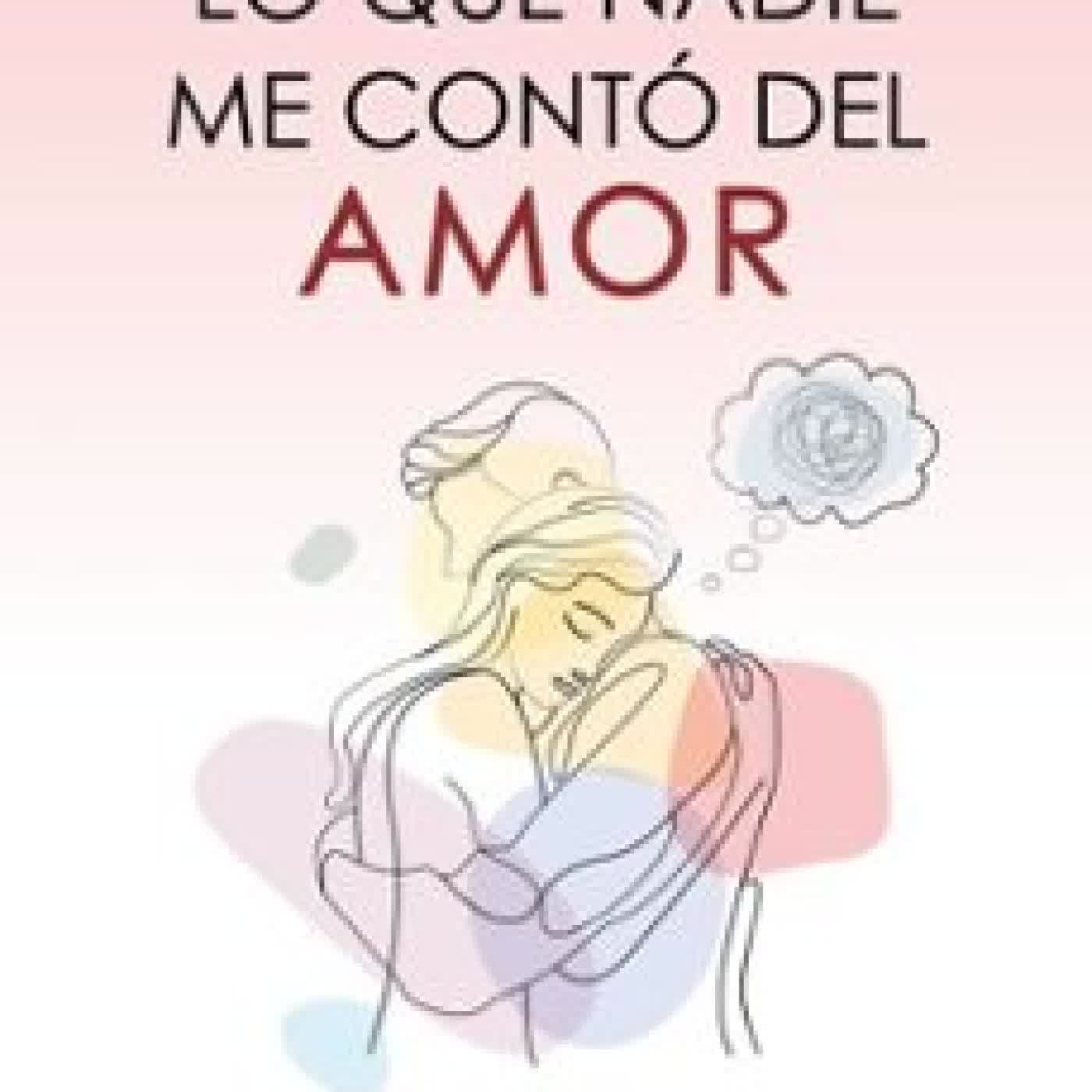 LO QUE NADIE ME CONTÓ DEL AMOR Cris Blanco